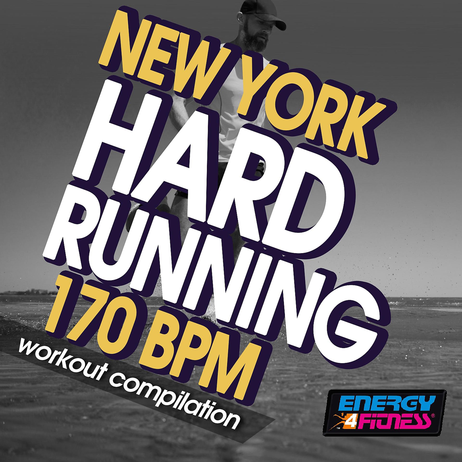 Постер альбома New York Hard Running 170 BPM Workout Session
