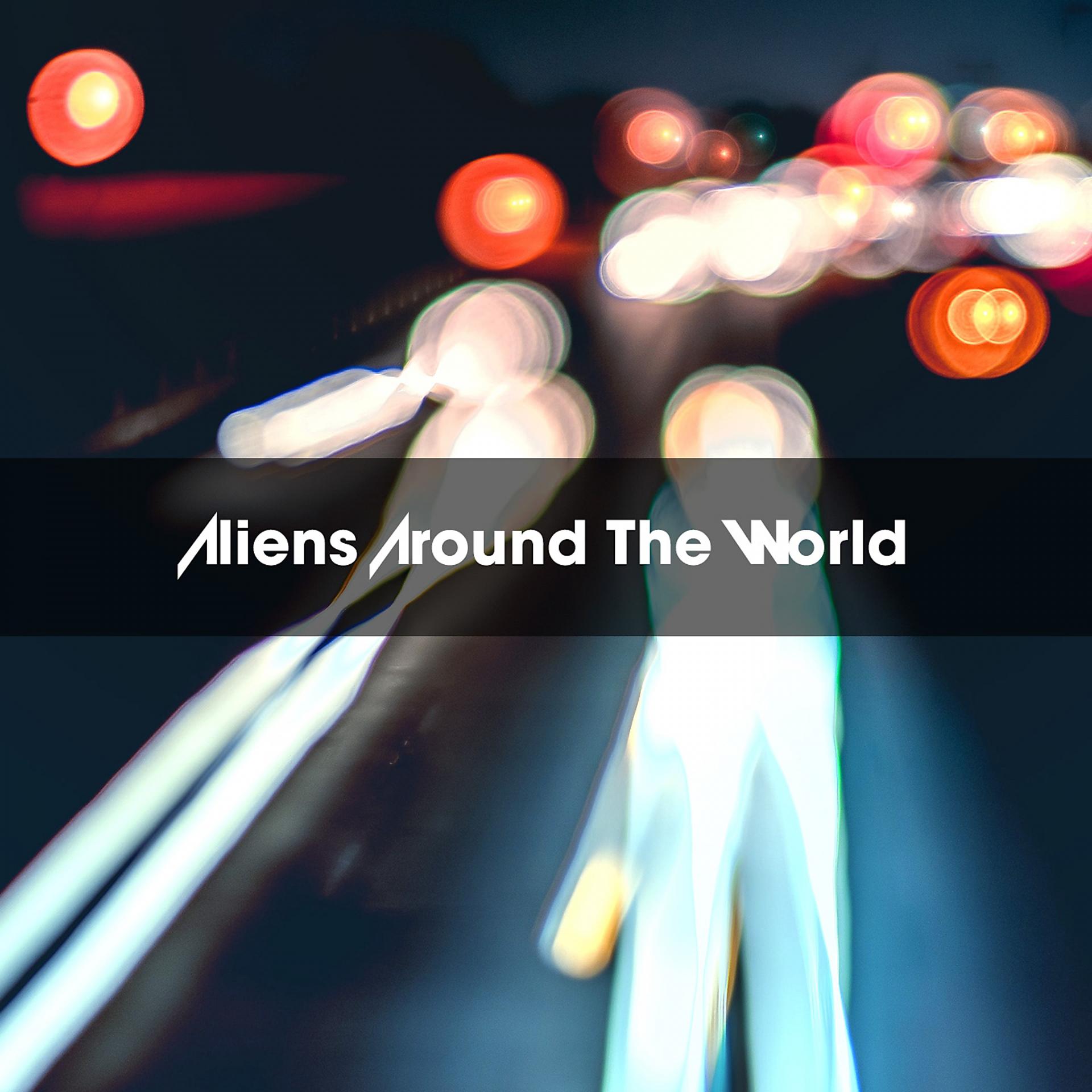 Постер альбома Aliens Around The World