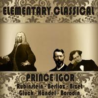 Постер альбома Elementary Classical. Prince Igor