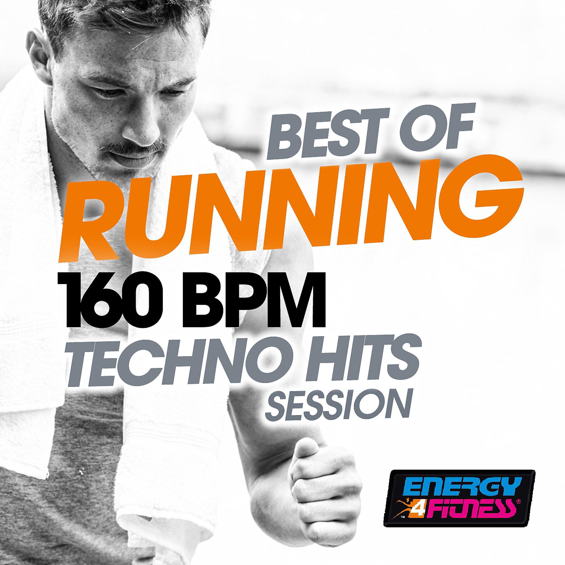 Постер альбома Best of Running 160 BPM Techno Hits Session