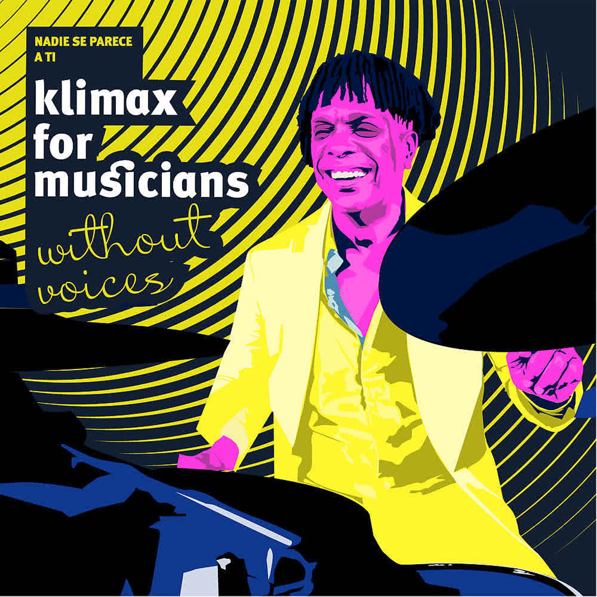 Постер альбома Klimax For Musicians: Nadie Se Parece a Ti (Without Voices)