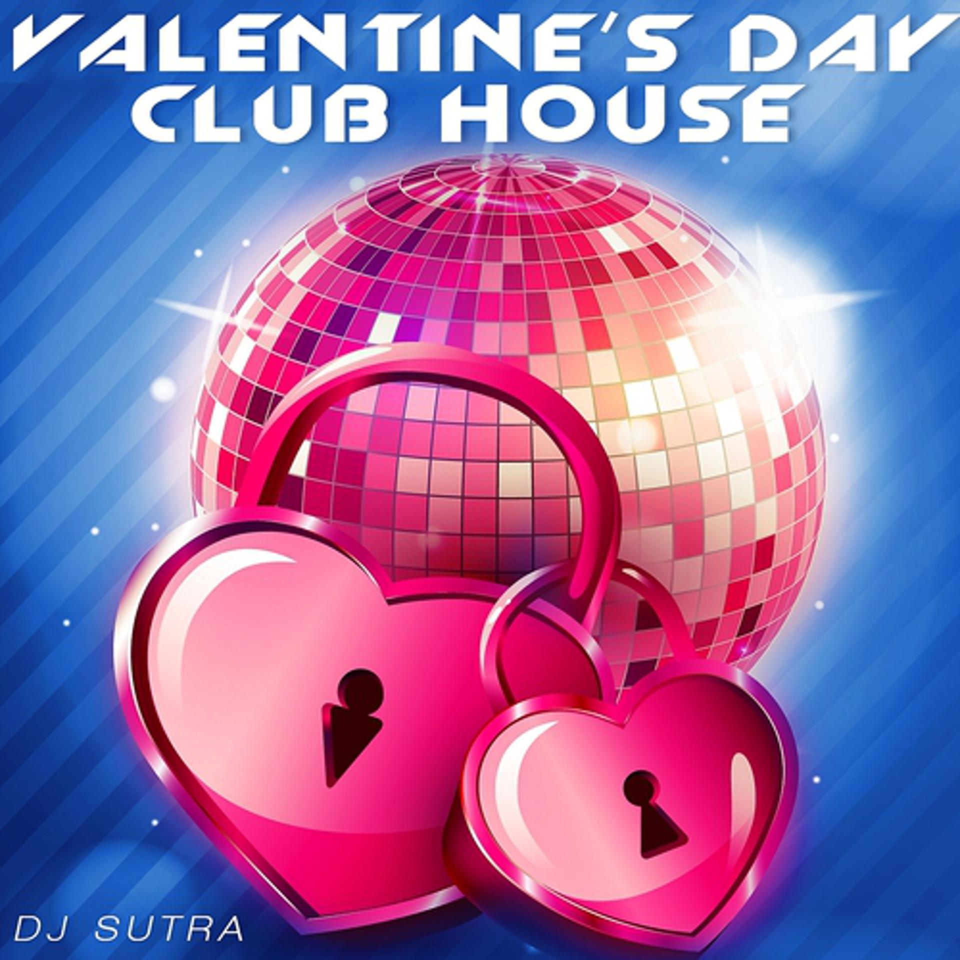 Постер альбома Valentine's Day Club House