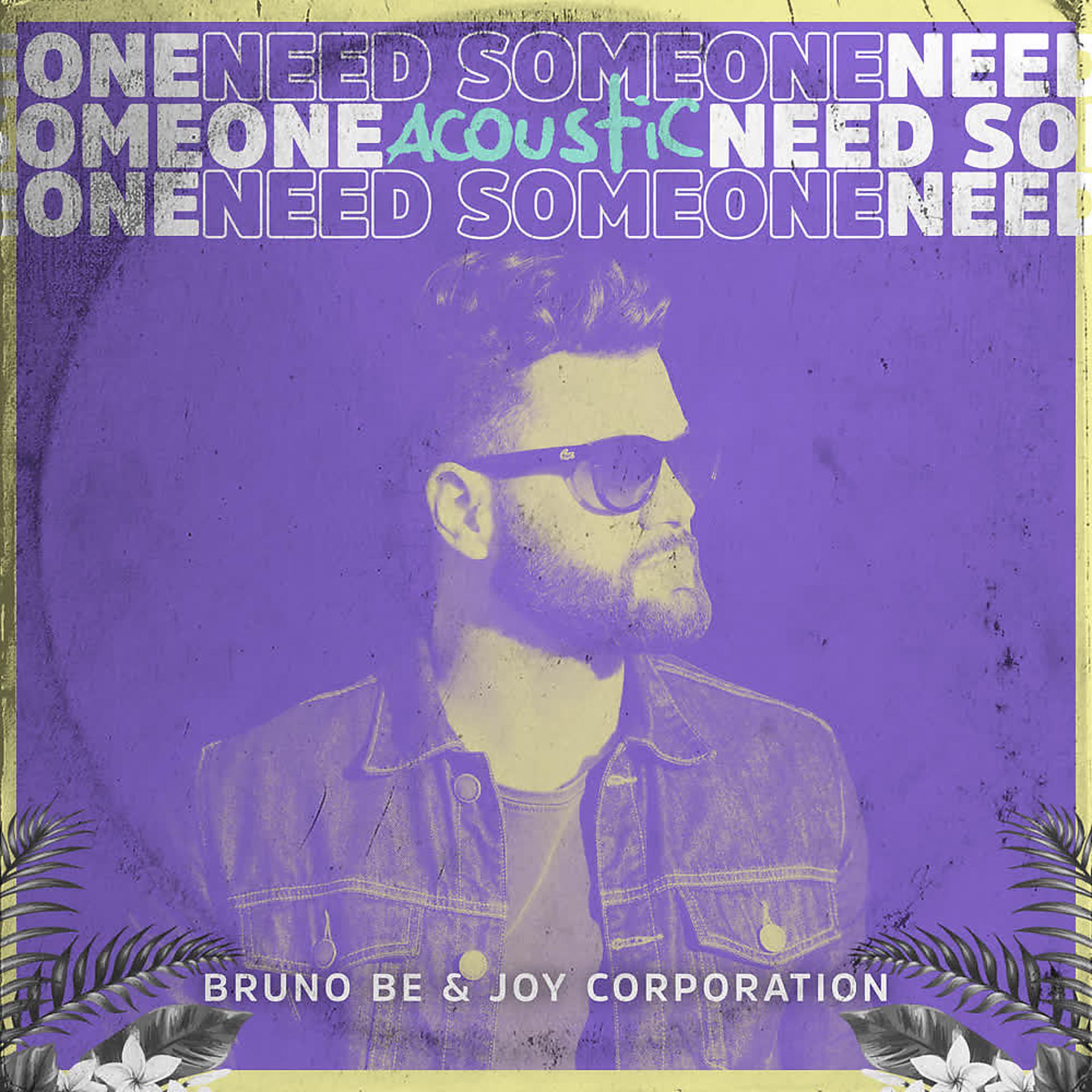 Постер альбома Need Someone (Joy Acoustic)