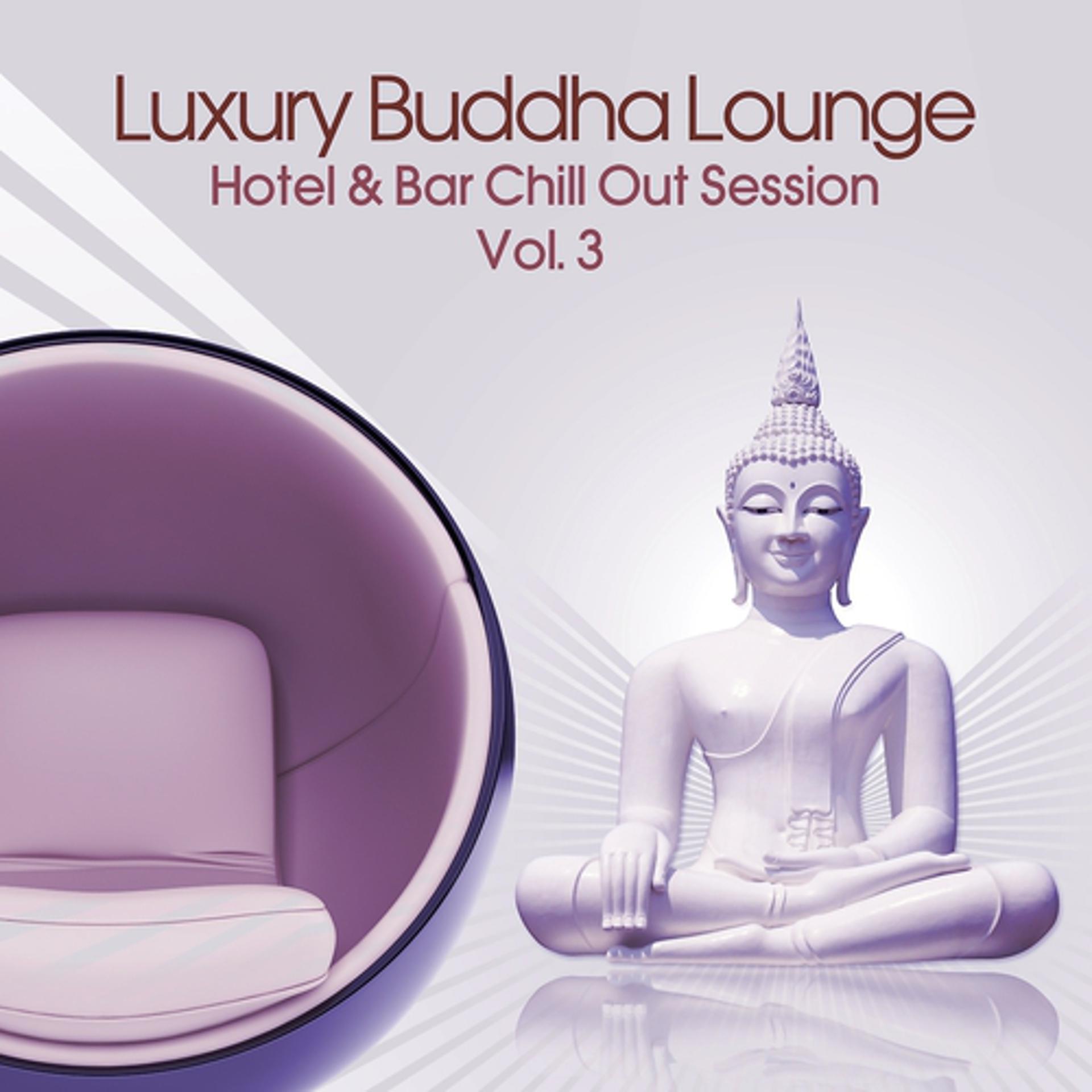 Постер альбома Luxury Buddha Lounge, Vol. 3