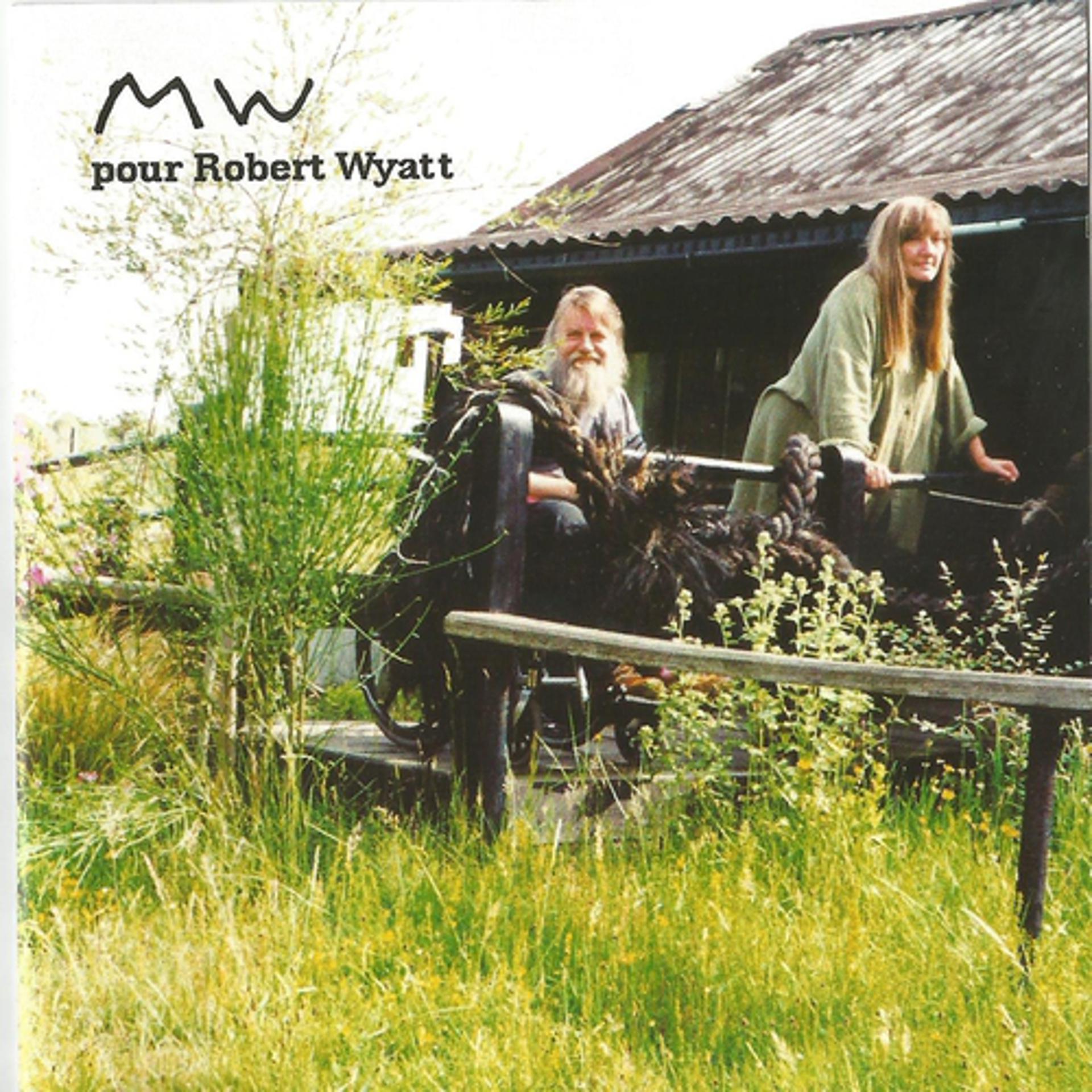 Постер альбома MW pour Robert Wyatt