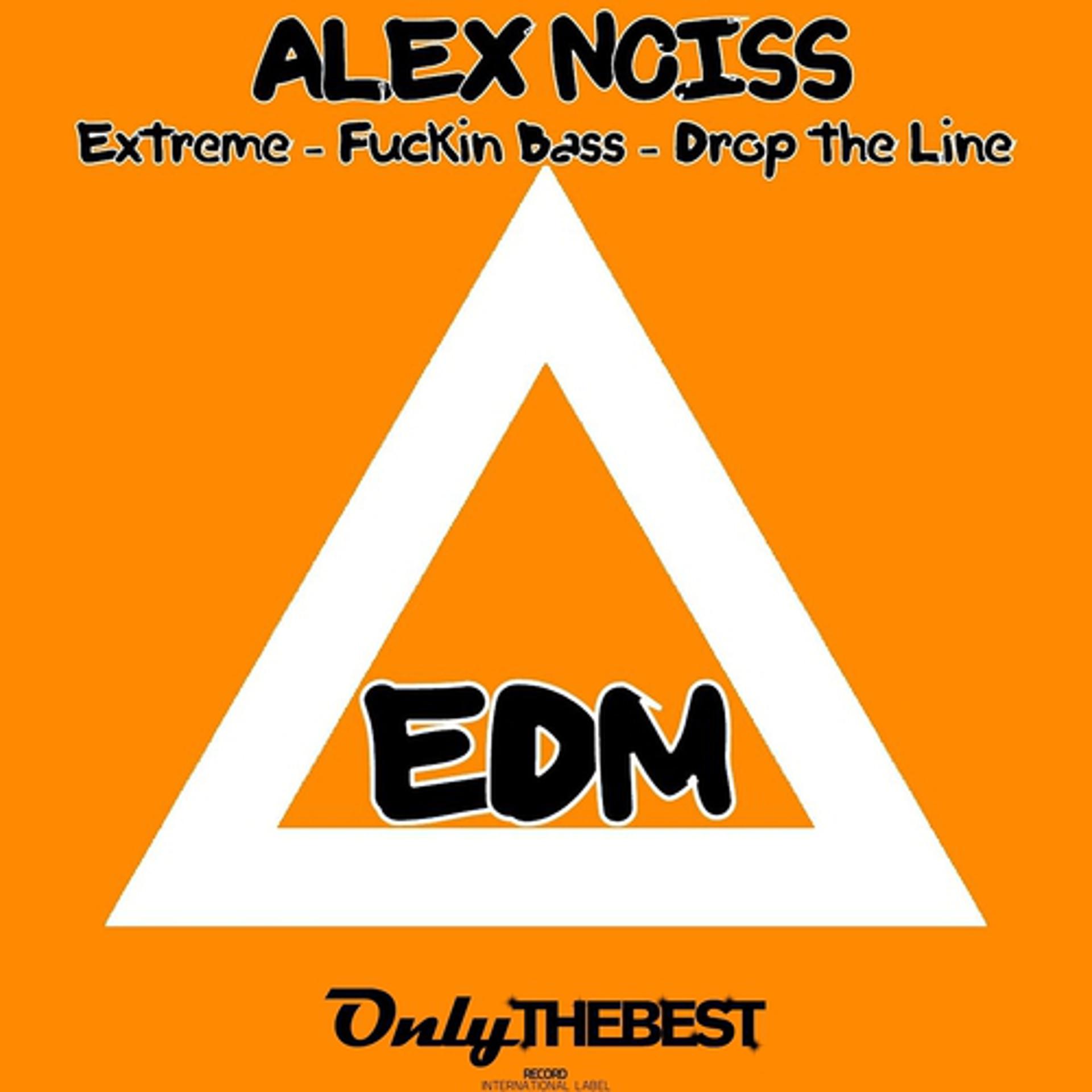 Постер альбома Extreme / Fuckin Bass / Drop the Line