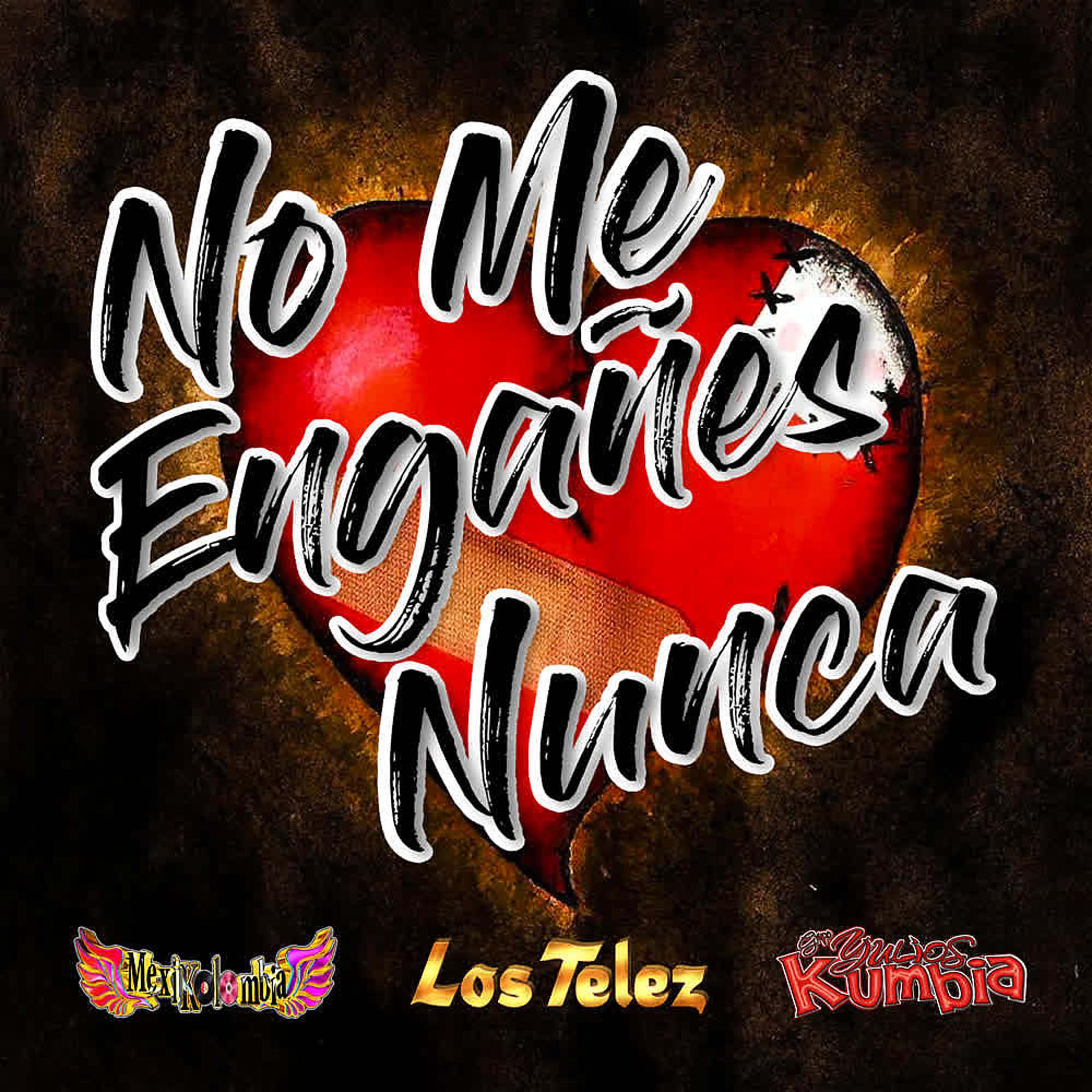 Постер альбома No Me Engañes Nunca