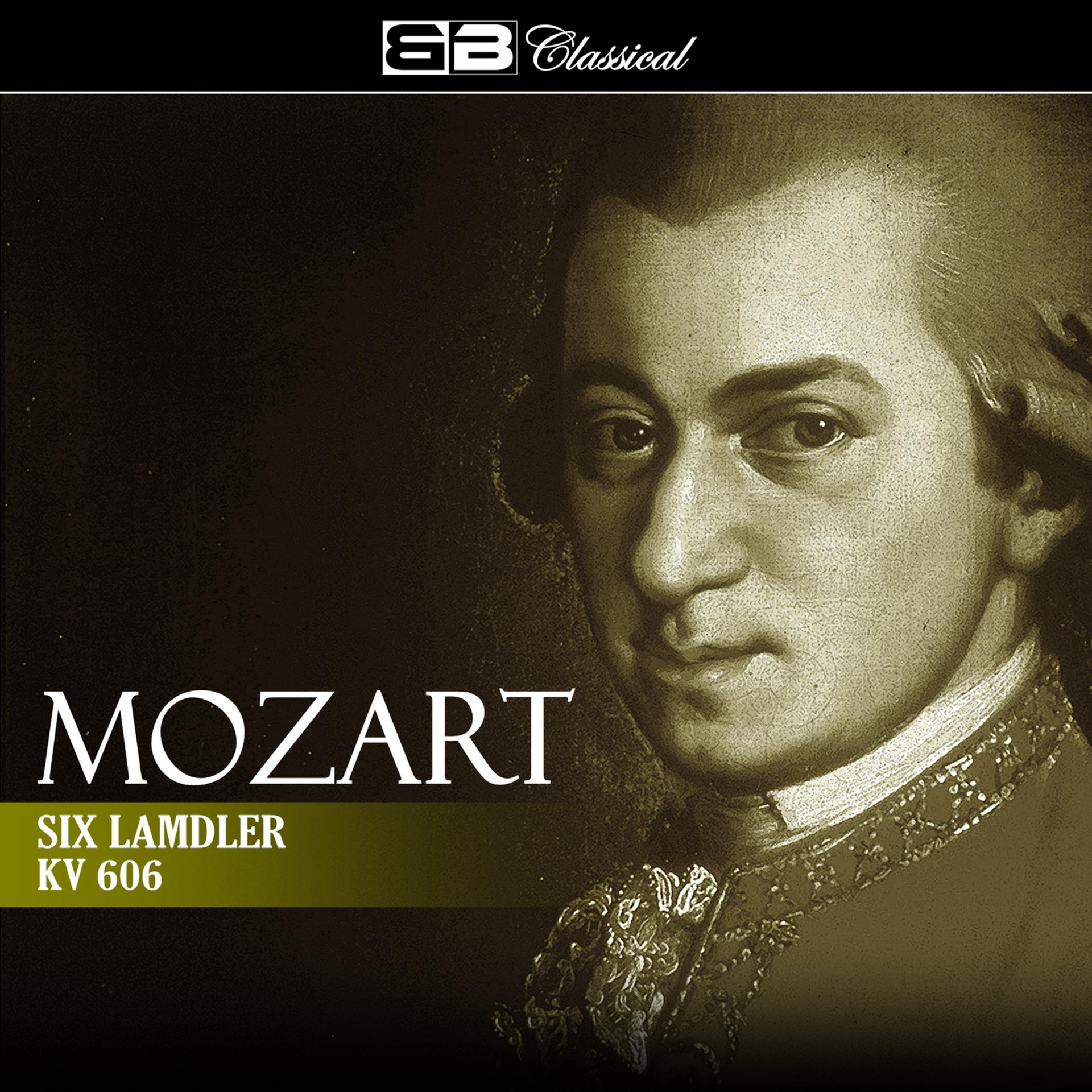 Постер альбома Mozart Six Lamdler KV 606