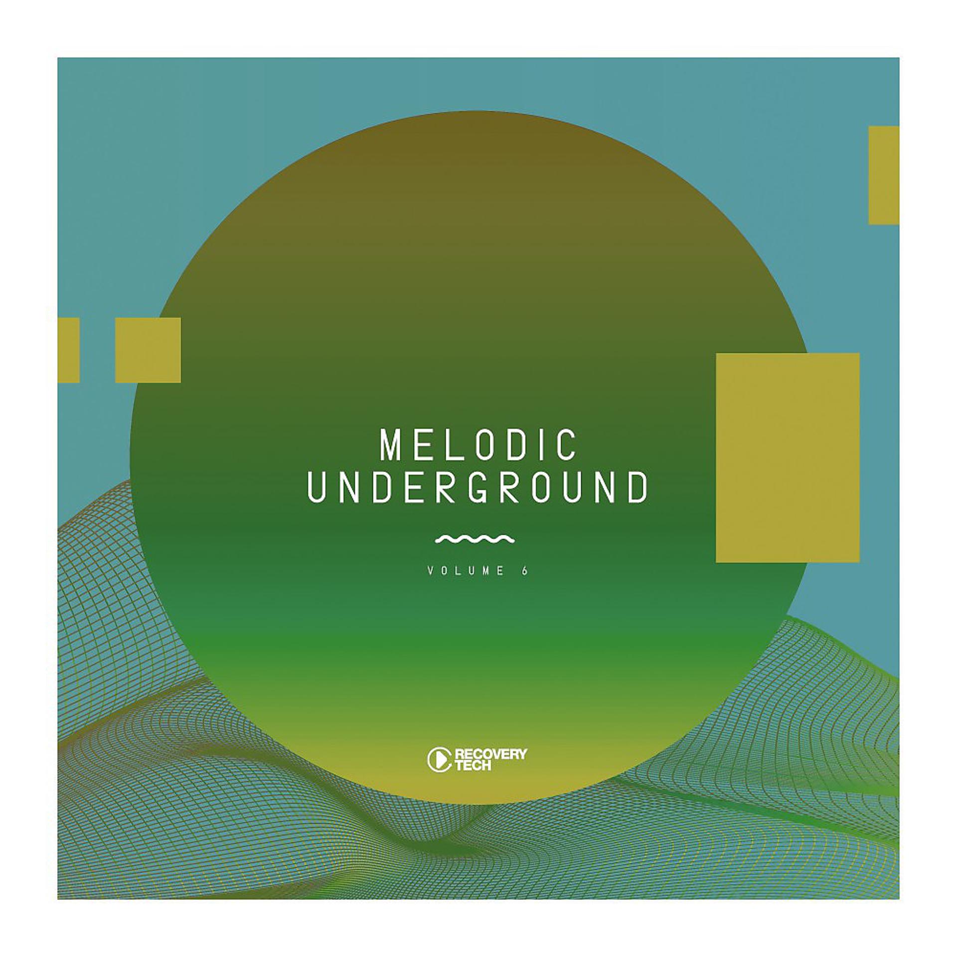 Постер альбома Melodic Underground, Vol. 6