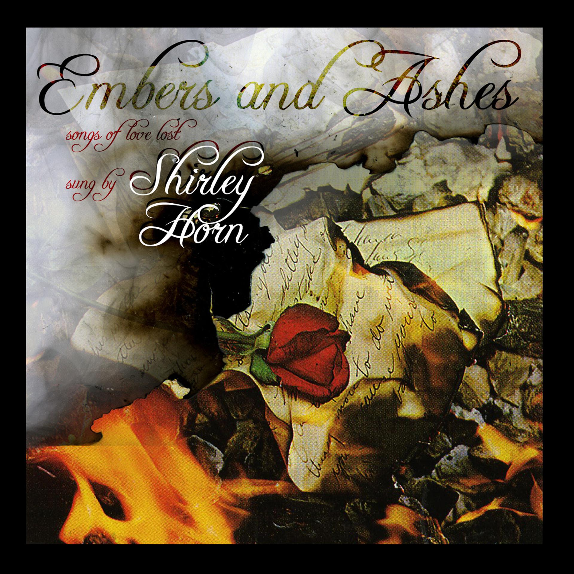 Постер альбома Embers & Ashes - Songs Of Love Lost