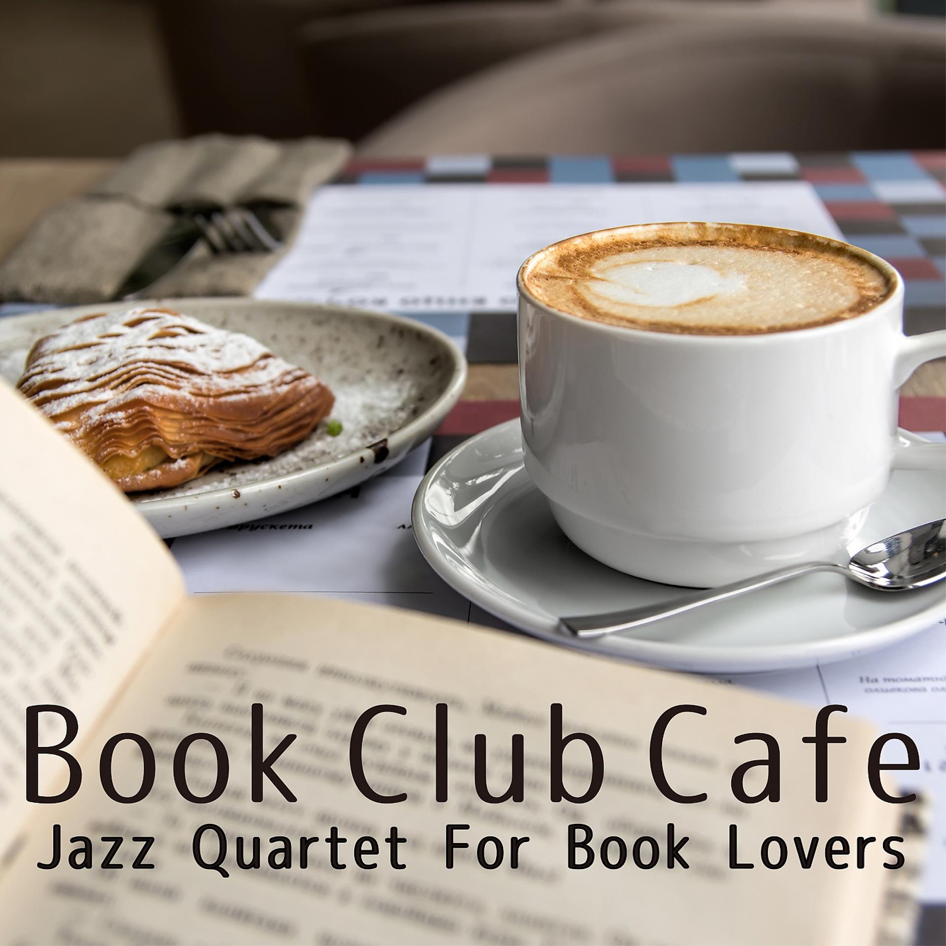 Постер альбома Book Club Cafe: Jazz Quartet For Book Lovers