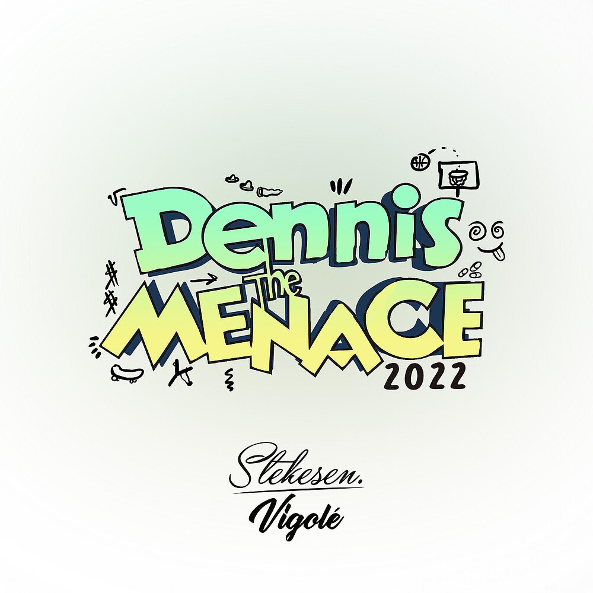 Постер альбома Dennis The Menace 2022