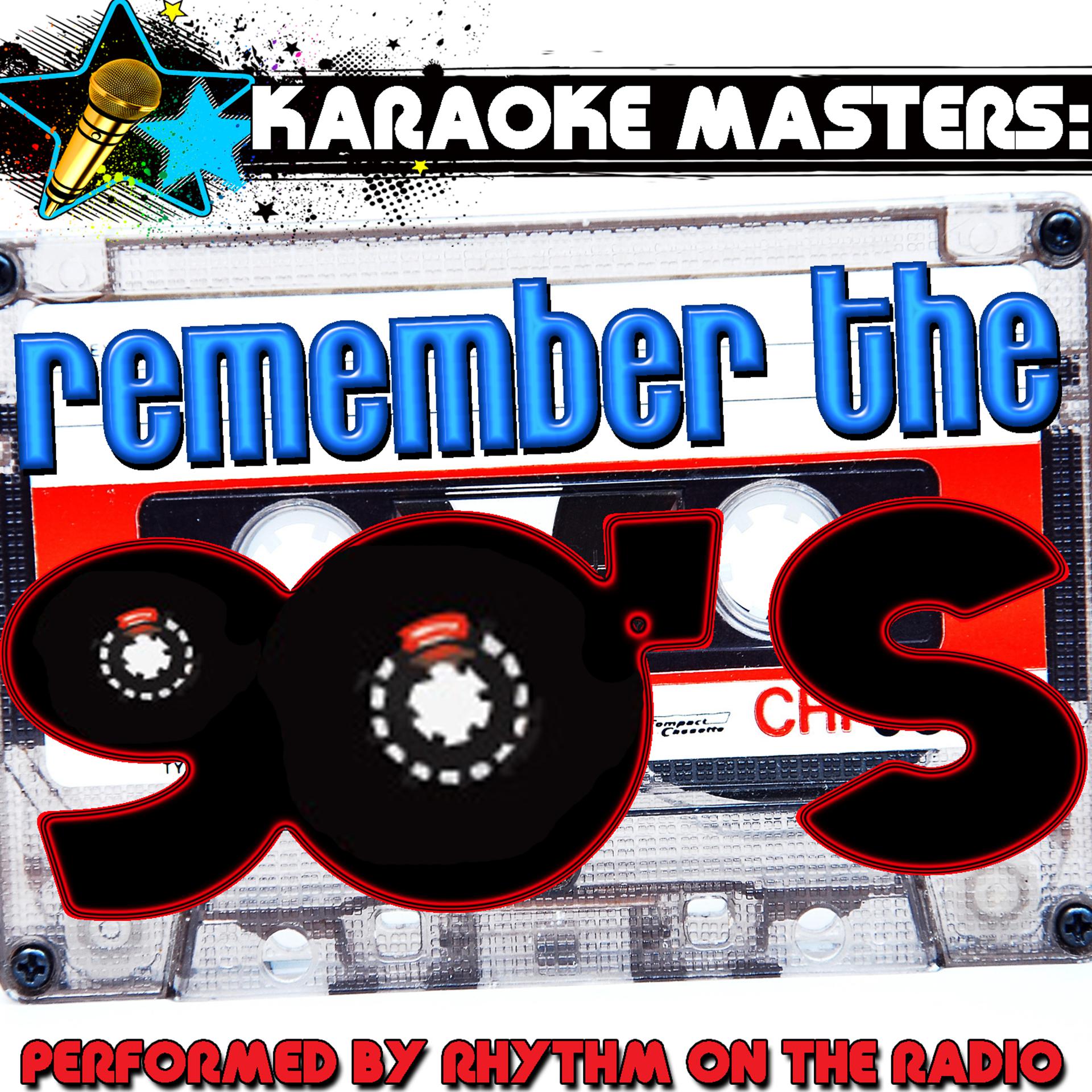 Постер альбома Karaoke Masters: Remember the 90's
