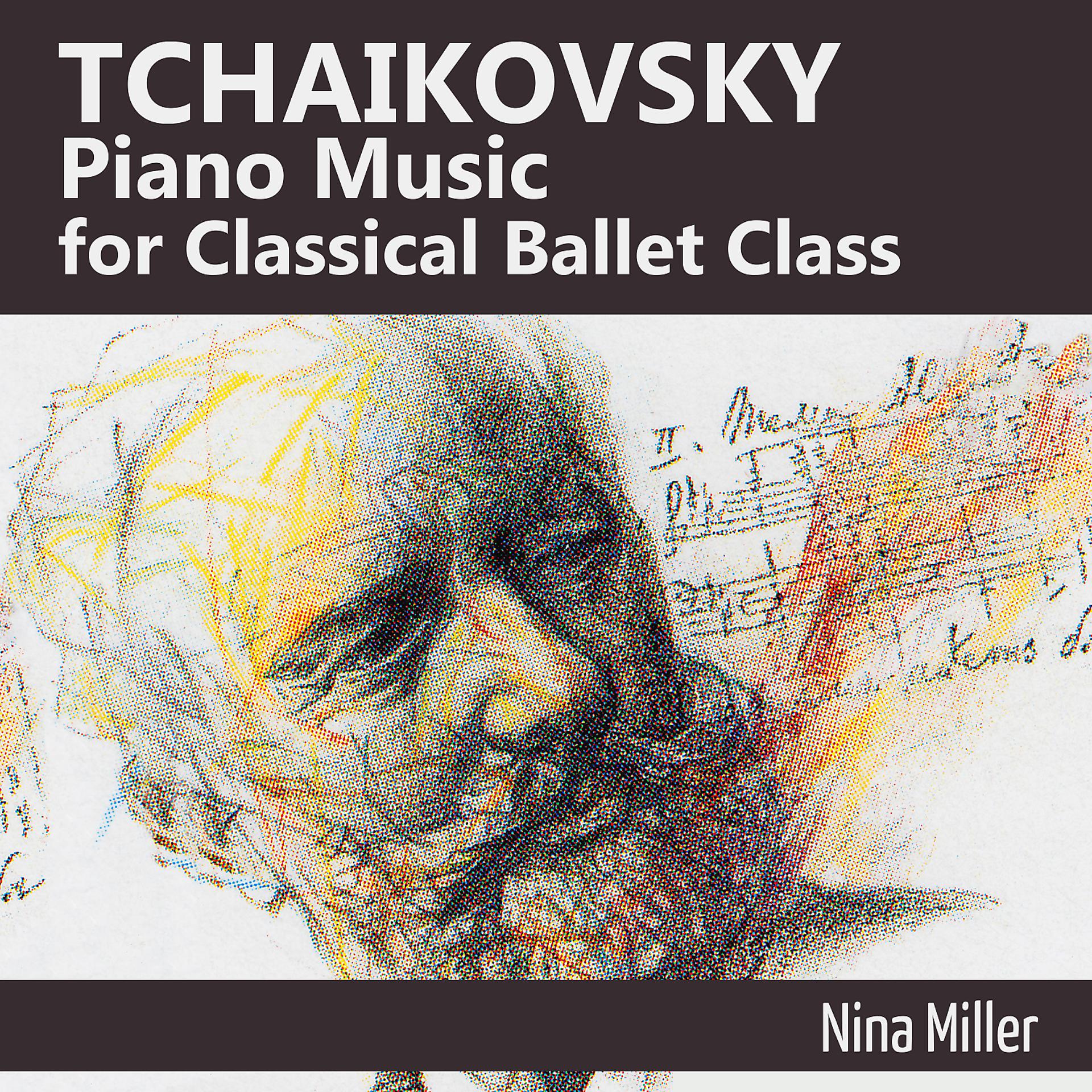 Постер альбома Tchaikovsky Piano Music for Classical Ballet Class