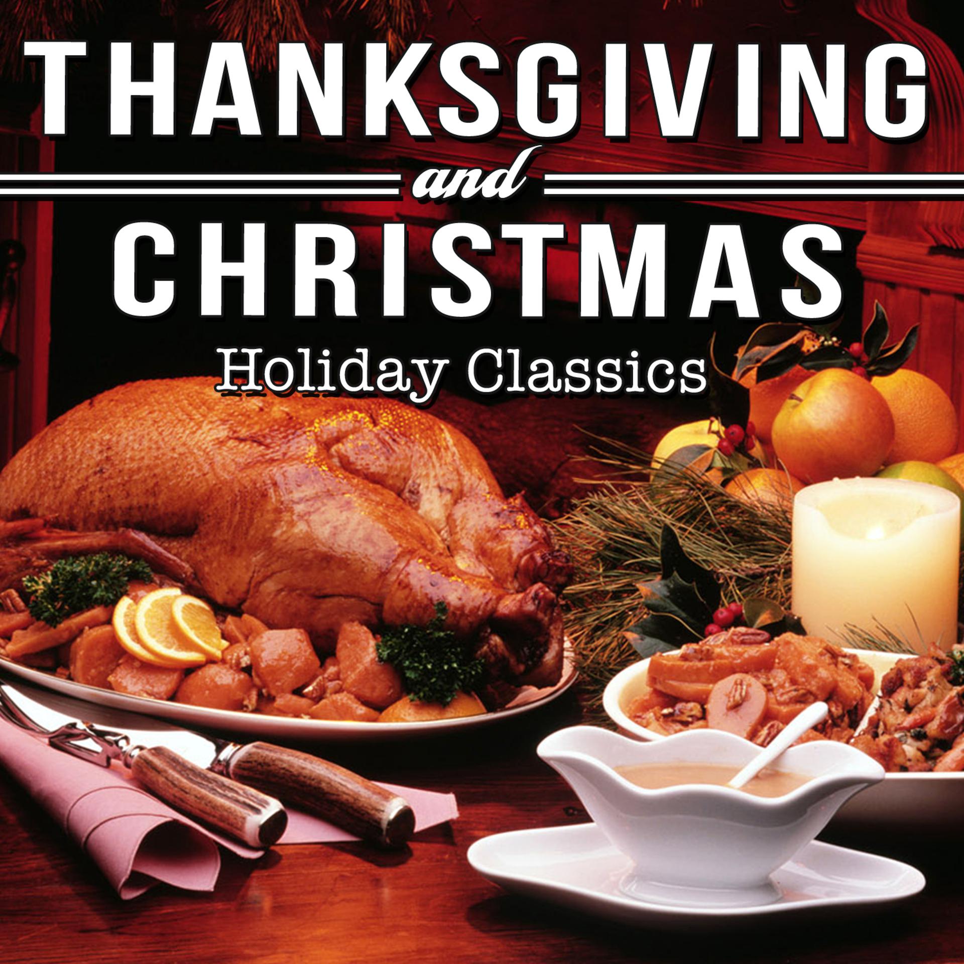 Постер альбома Thanksgiving and Christmas Holiday Classics
