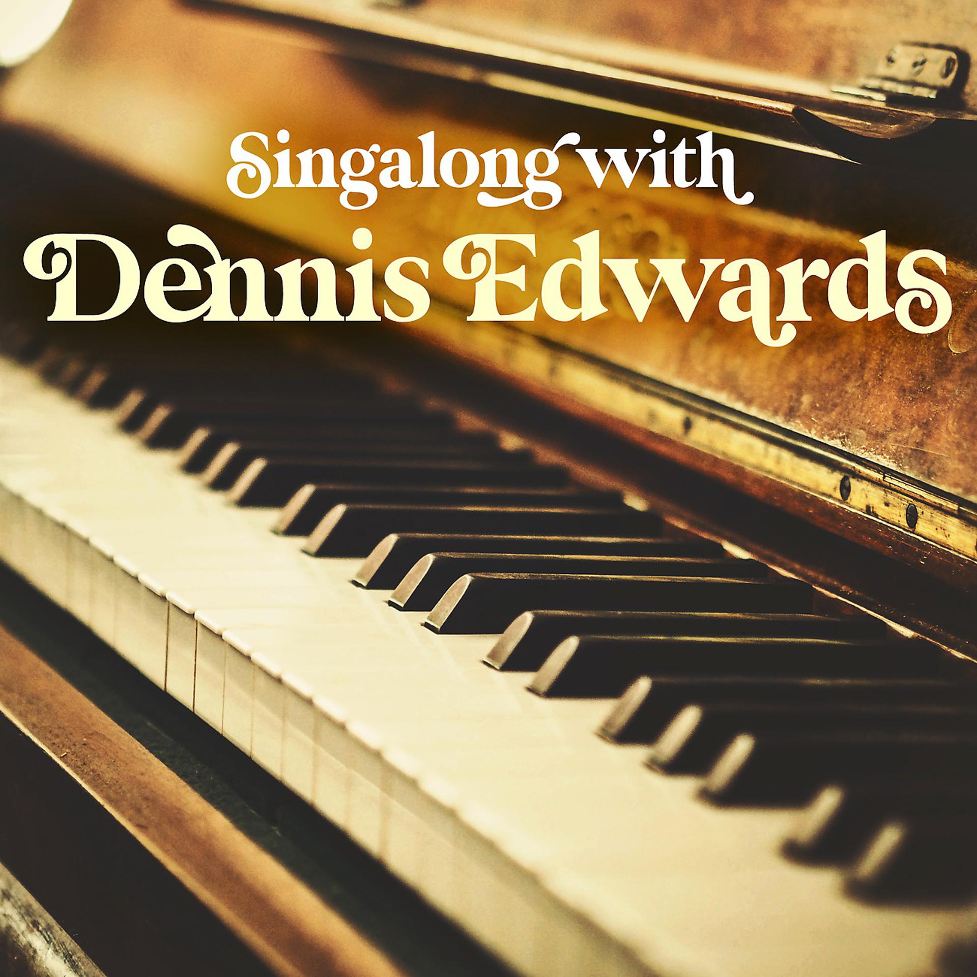 Постер альбома Singalong with Dennis Edwards