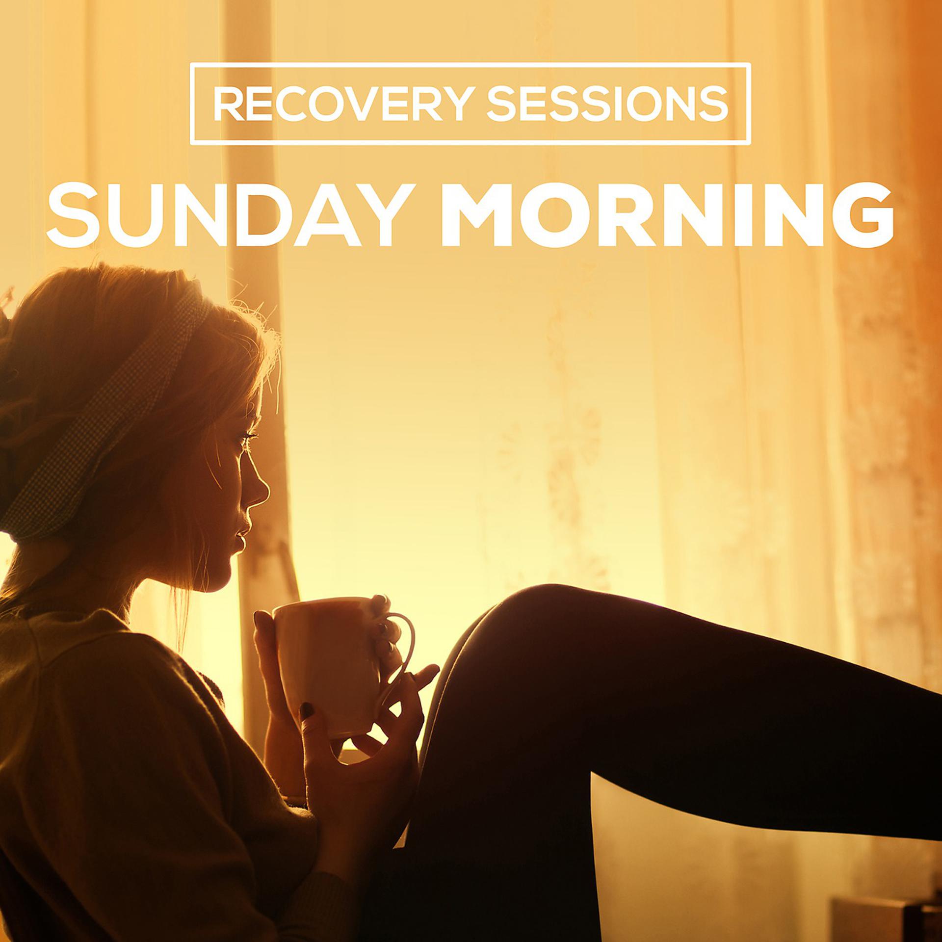 Постер альбома Recovery Sessions: Sunday Morning