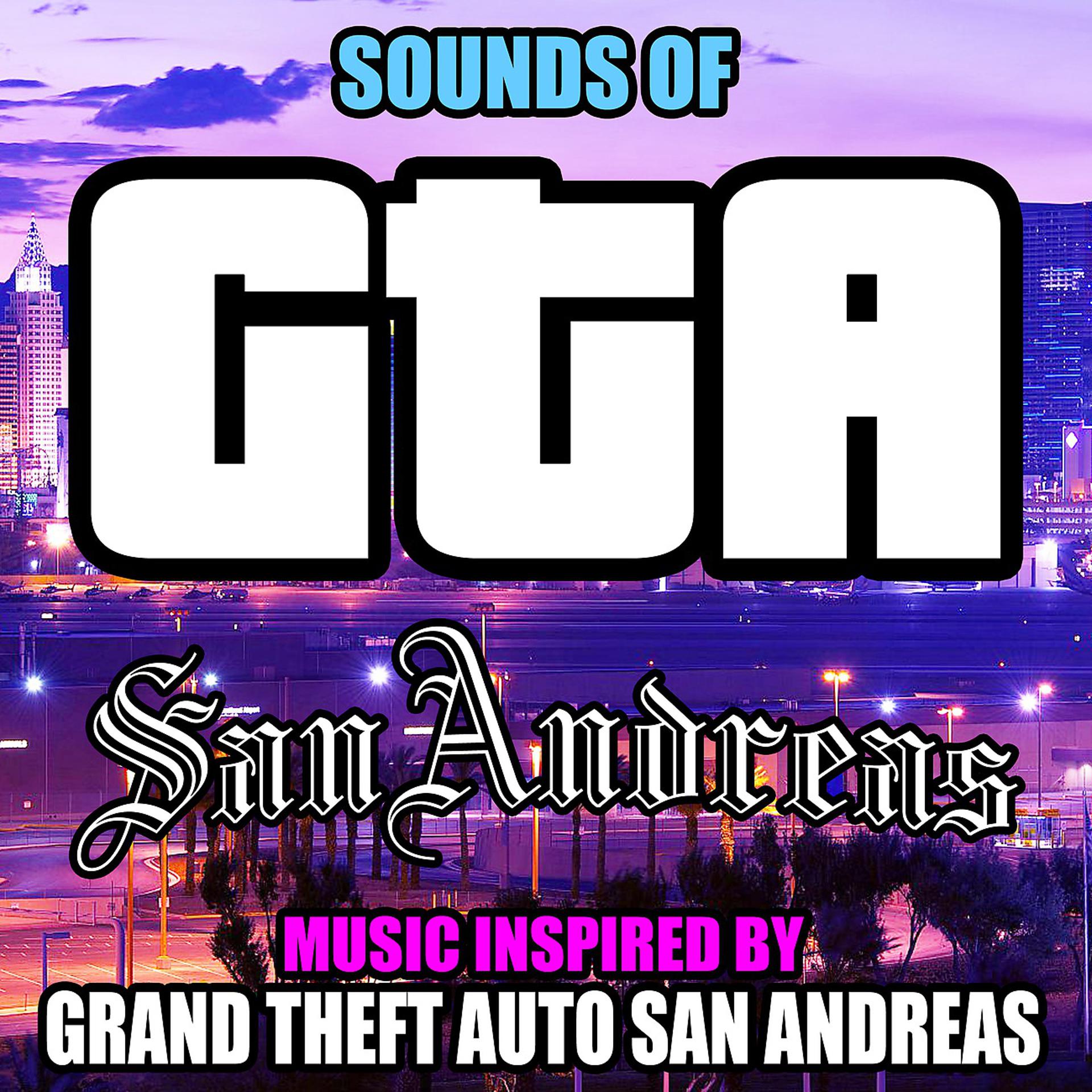 Постер альбома Sounds of GTA San Andreas (Music Inspired by Grand Theft Auto San Andreas)