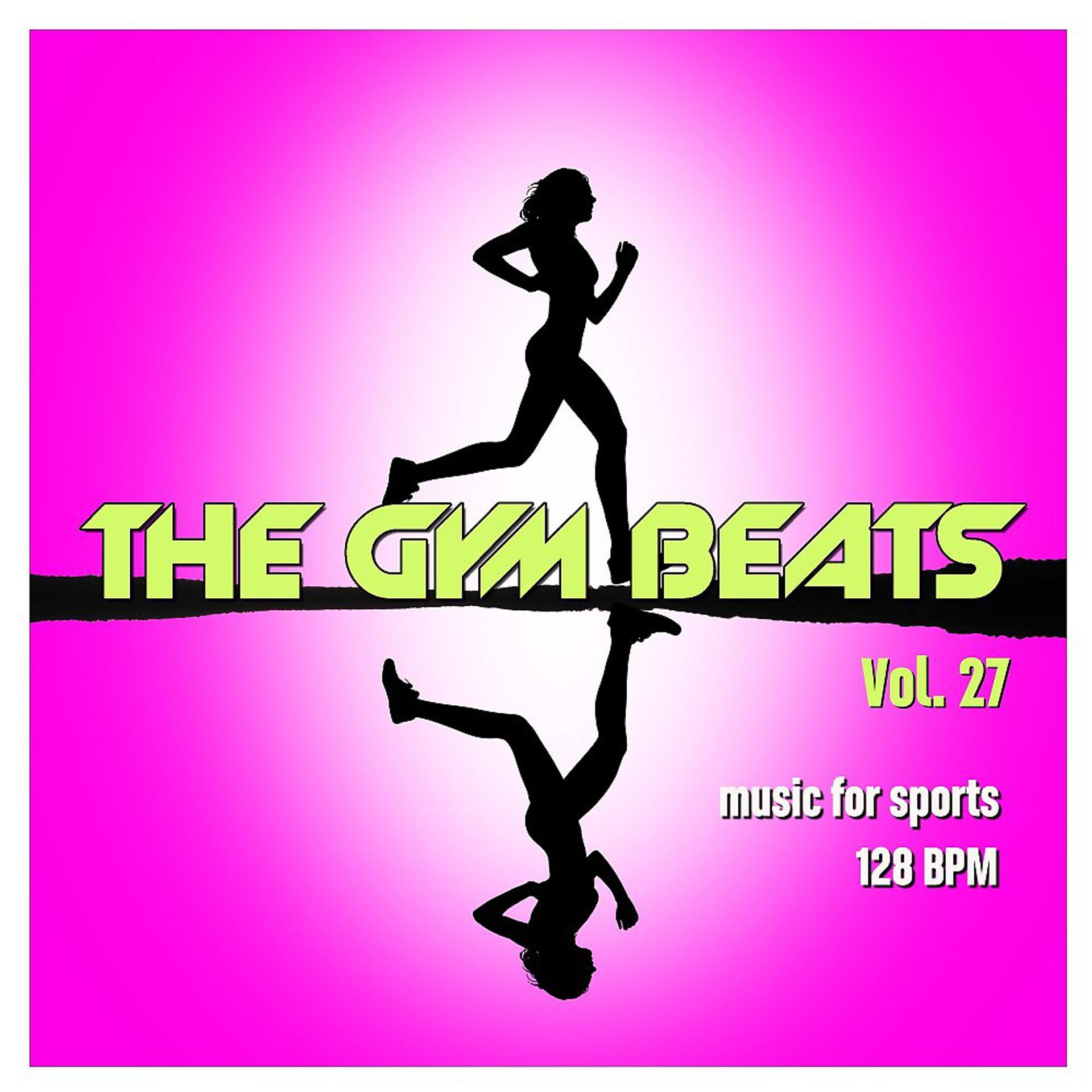 Постер альбома The Gym Beats, Vol. 27 (Music for Sports)