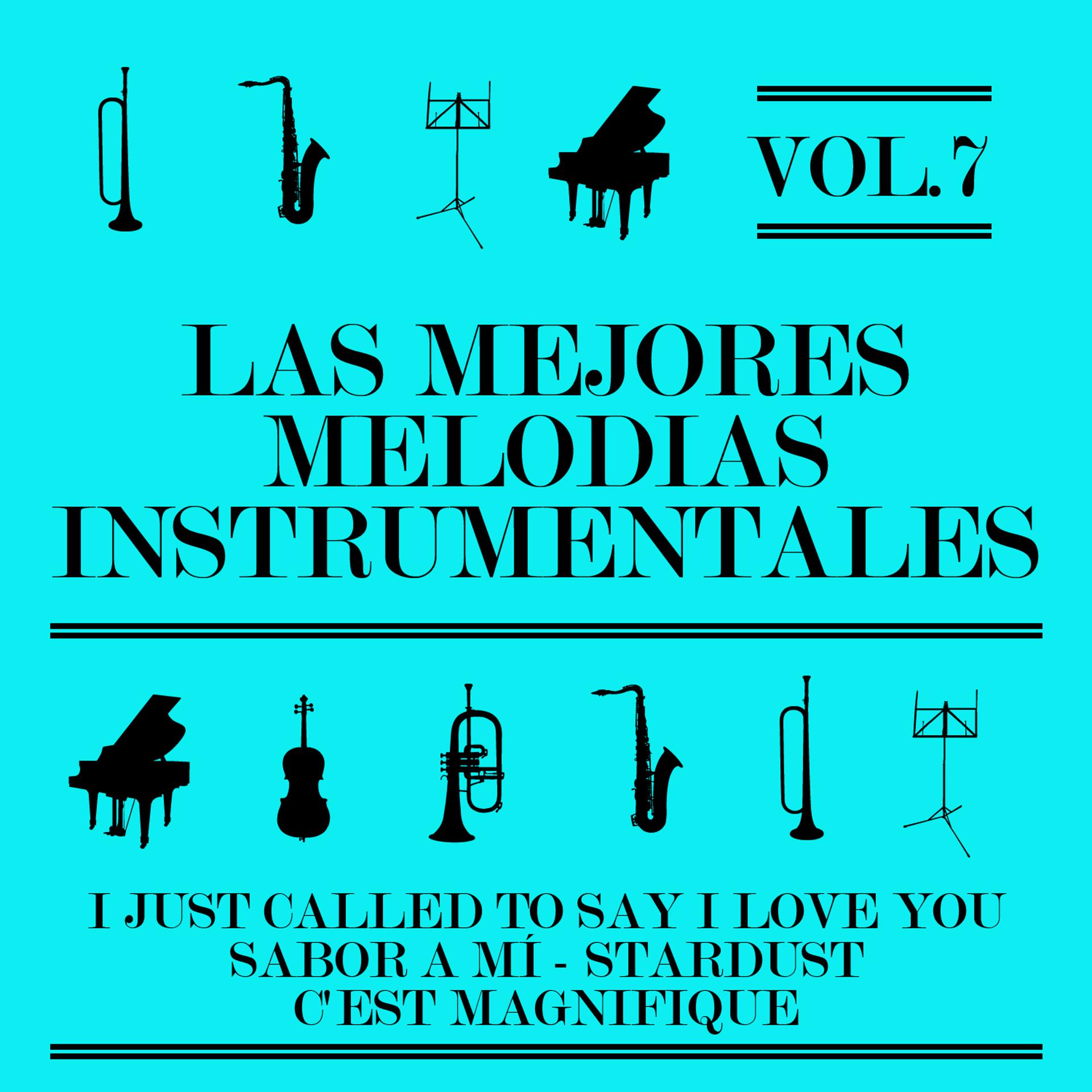 Постер альбома Las Mejores Melodías Instrumentales  Vol. 7