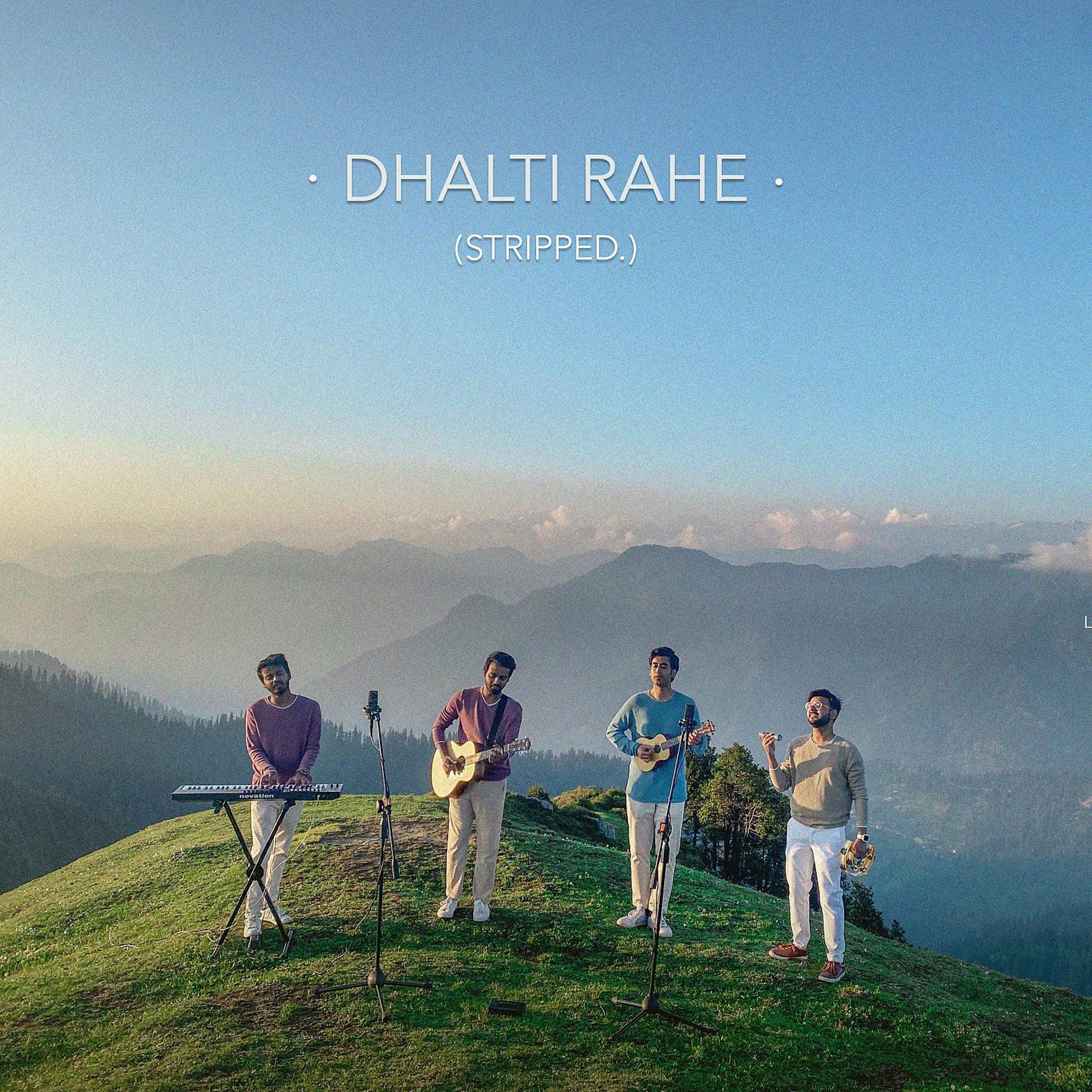 Постер альбома Dhalti Rahe