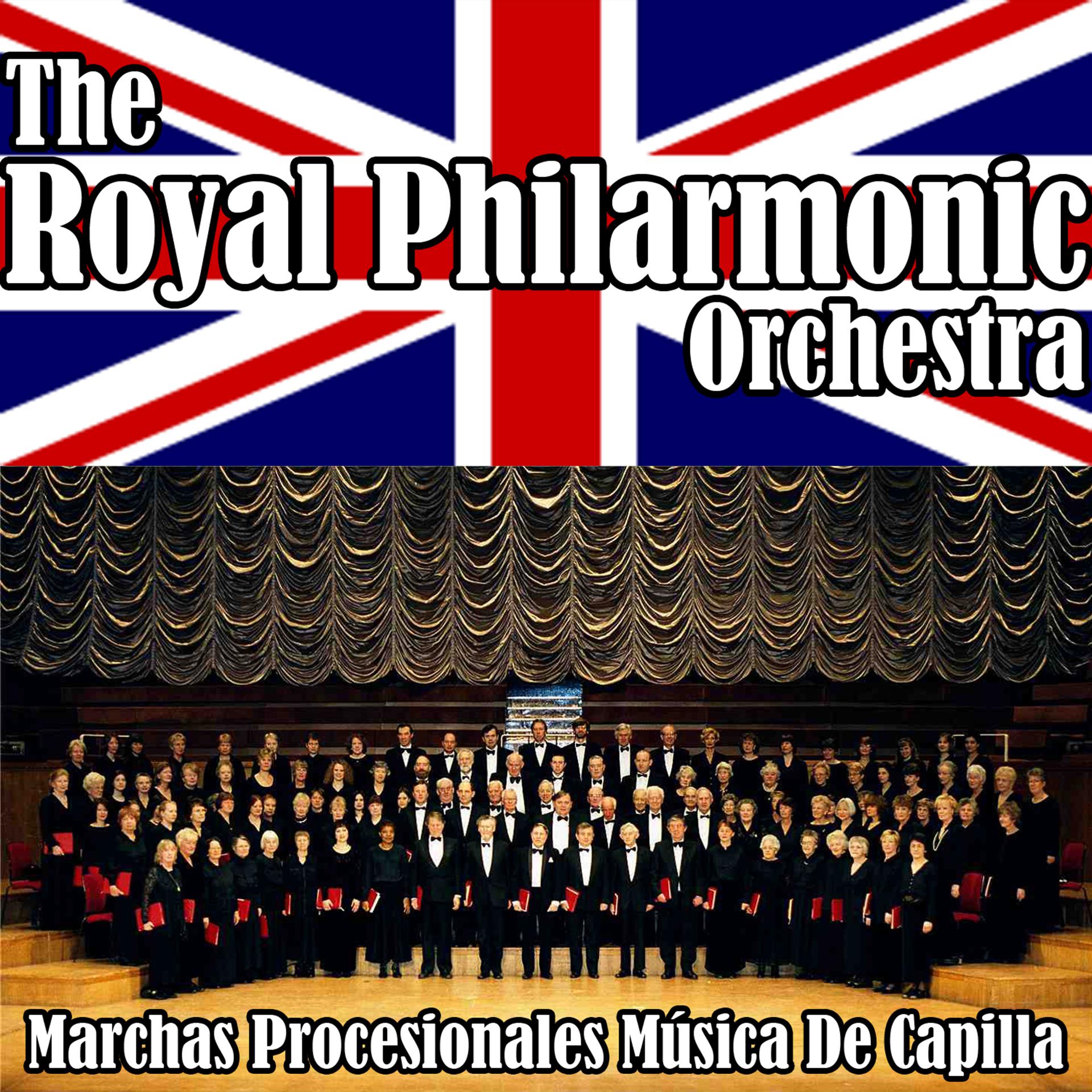 Постер альбома Royal Philharmonic Orchestra Marchas Procesionales Música De Capilla
