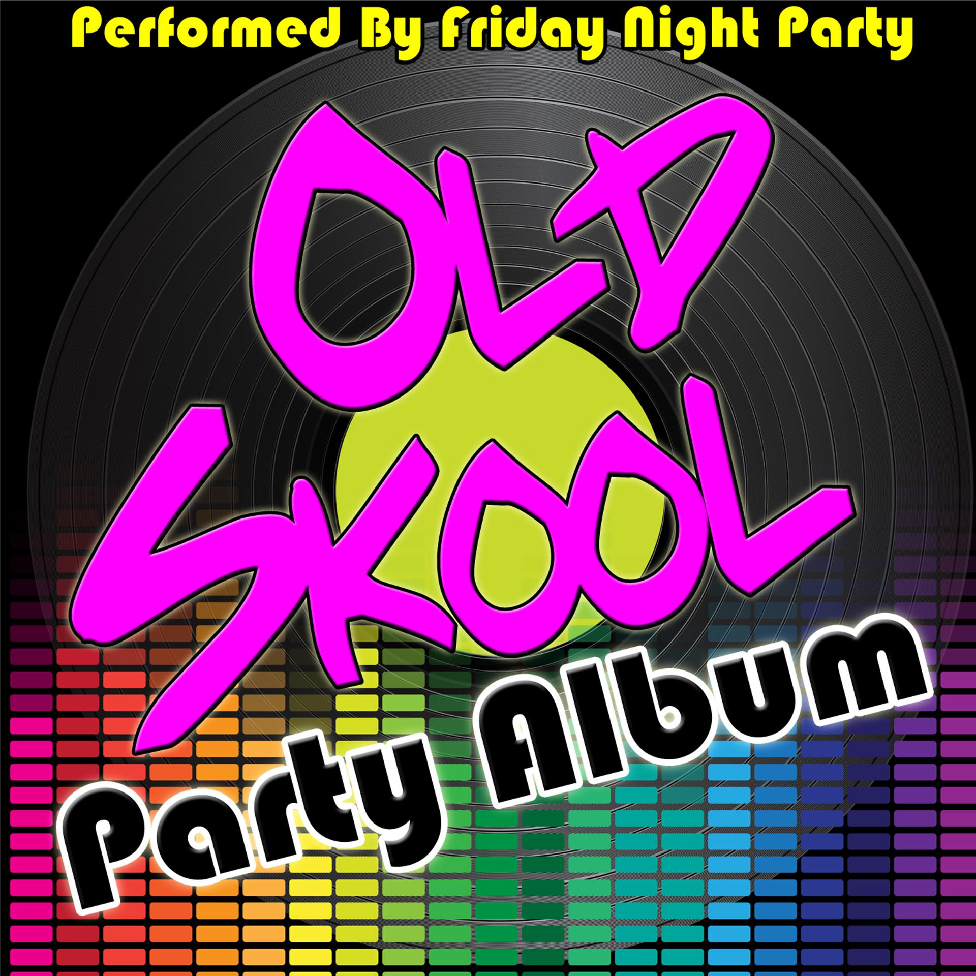 Постер альбома Old Skool Party Album