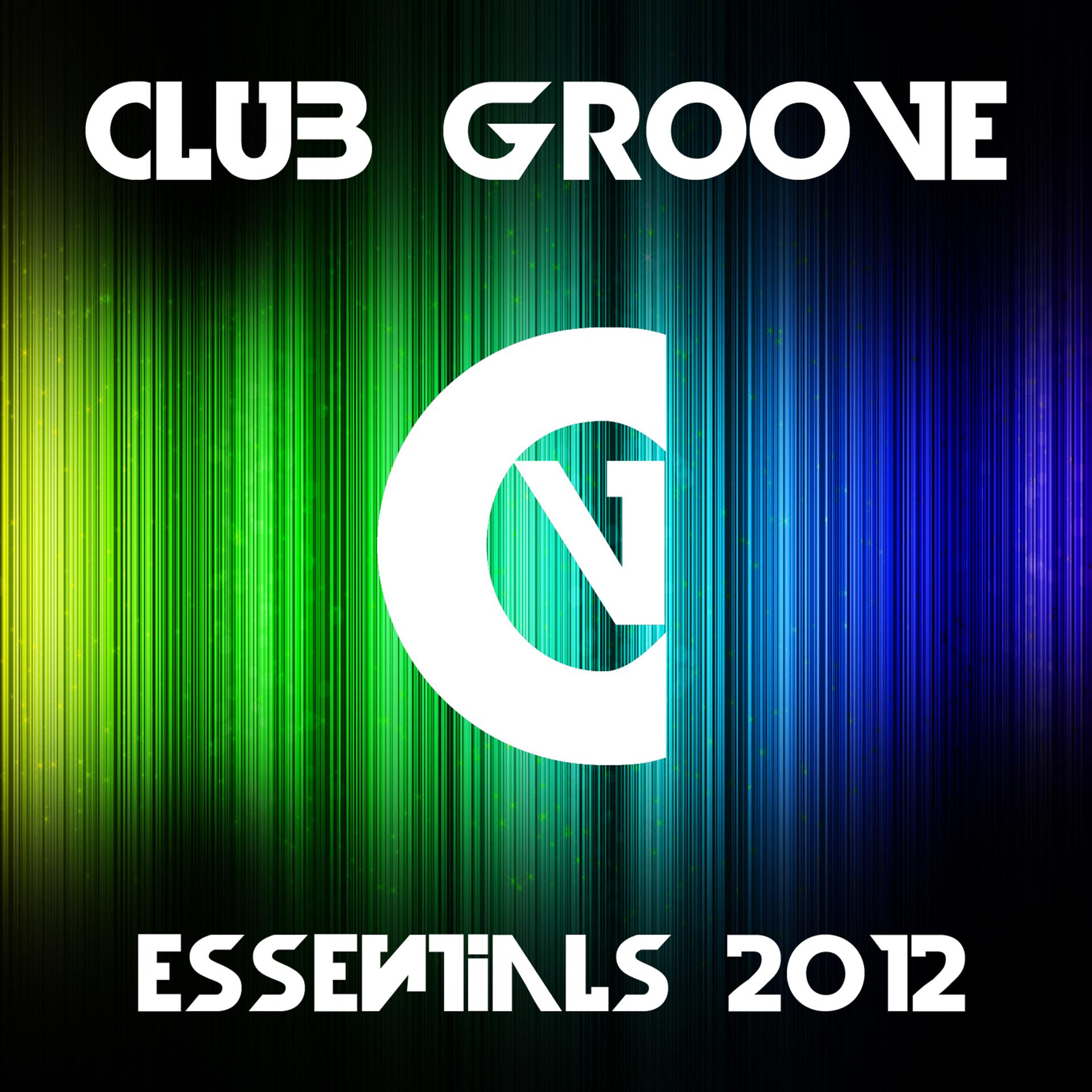 Постер альбома Club Groove Essentials 2012