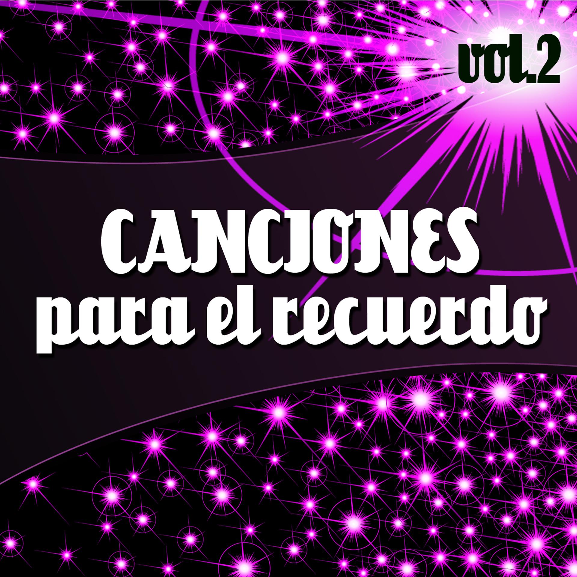 Постер альбома Canciones para el Recuerdo  Vol. 2