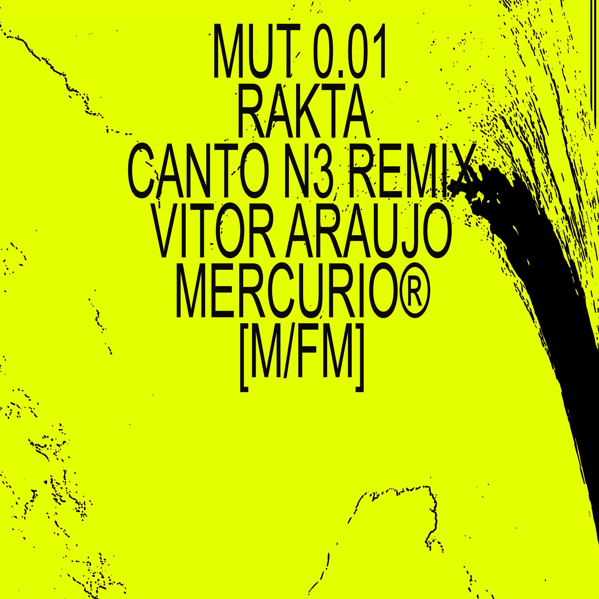 Постер альбома Mut 0.01 (Canto N.3 Rakta Remix)