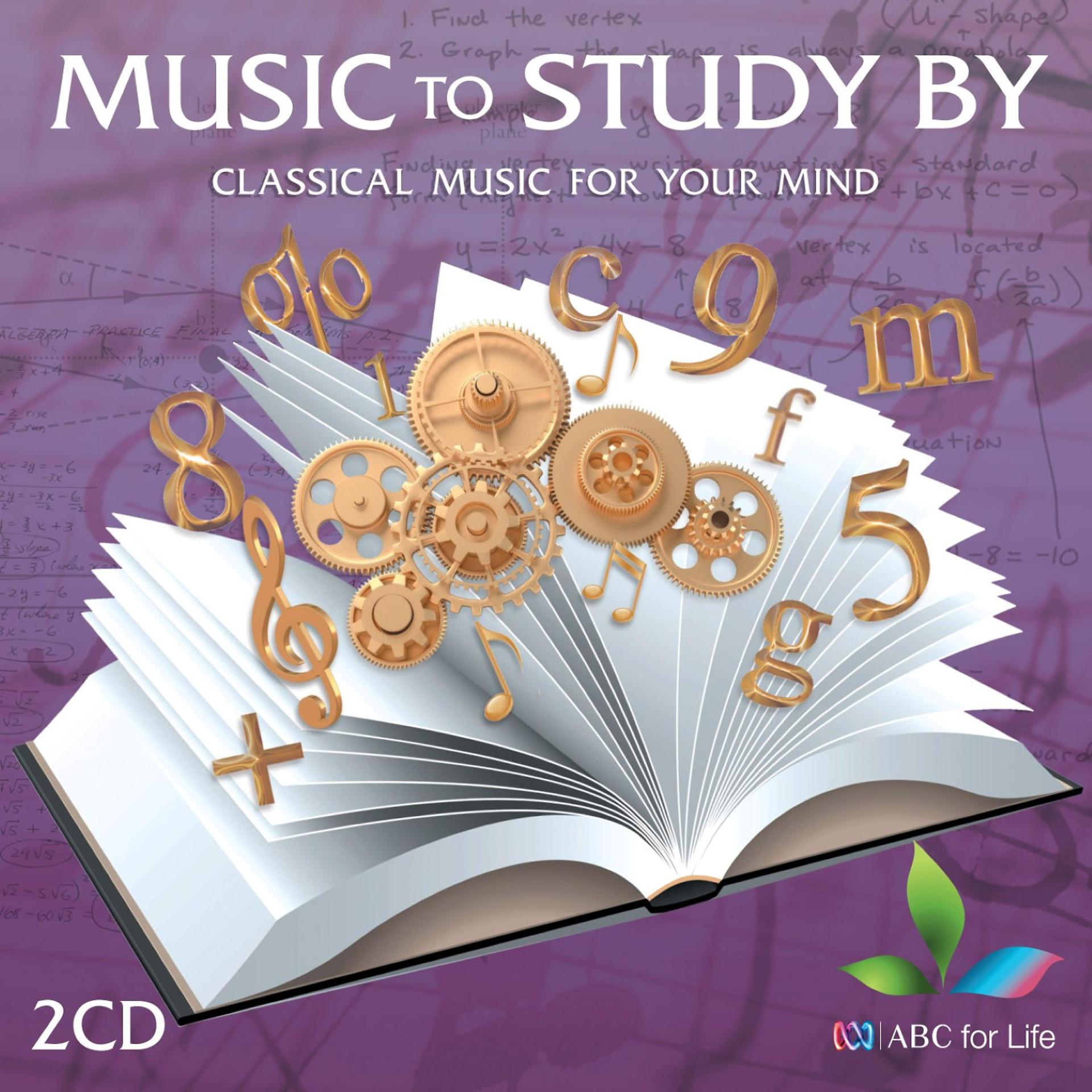 Постер альбома Music to Study By: Classical Music for Your Mind