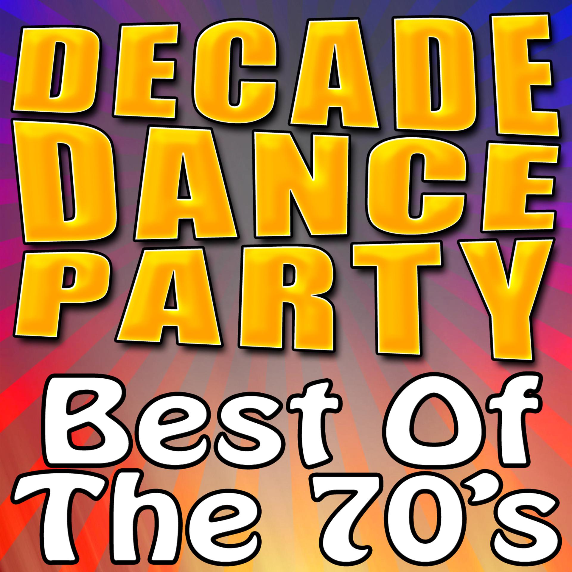 Постер альбома Decade Dance Party - Best Of The 70's