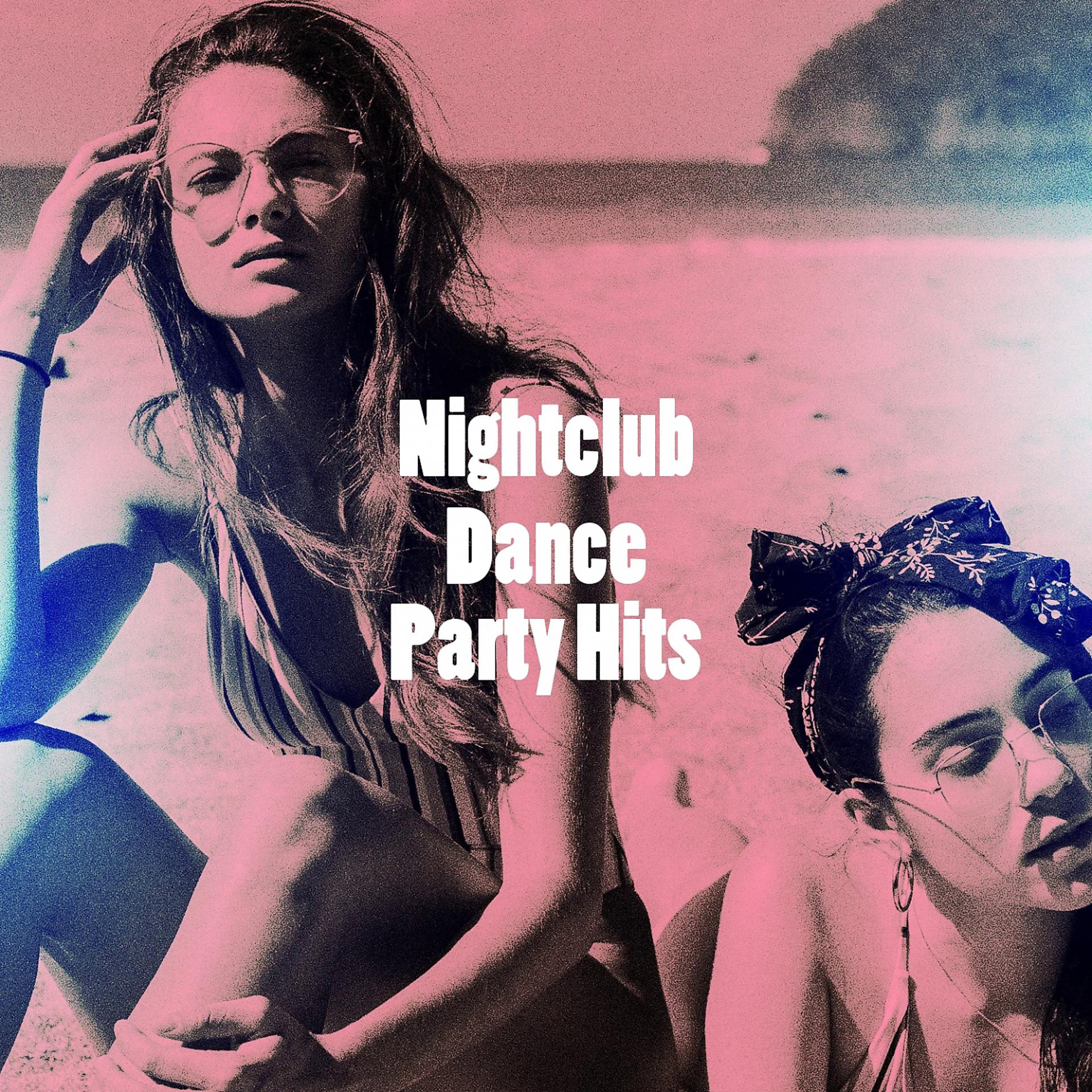 Постер альбома Nightclub Dance Party Hits