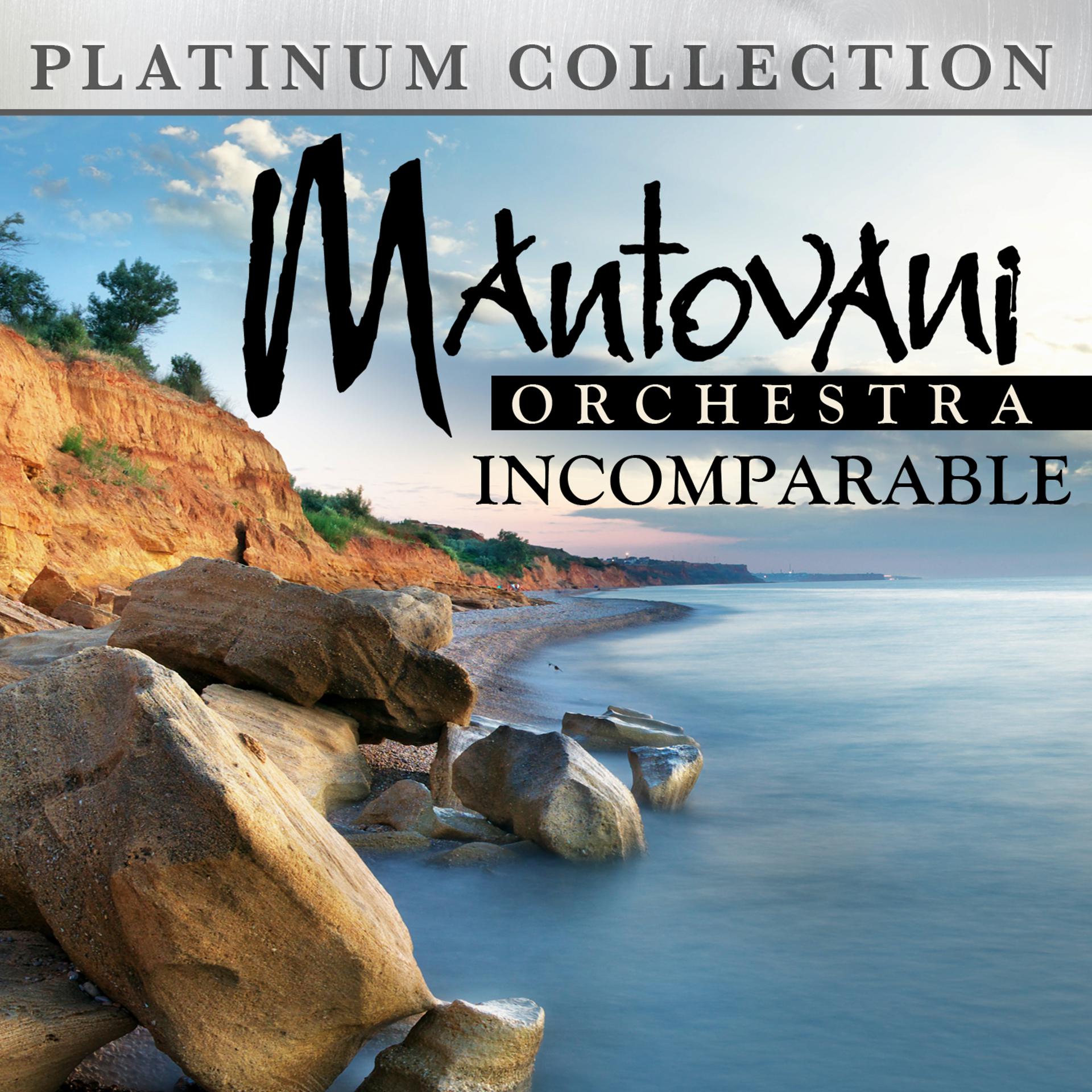 Постер альбома Mantovani Orchestra - Incomparable