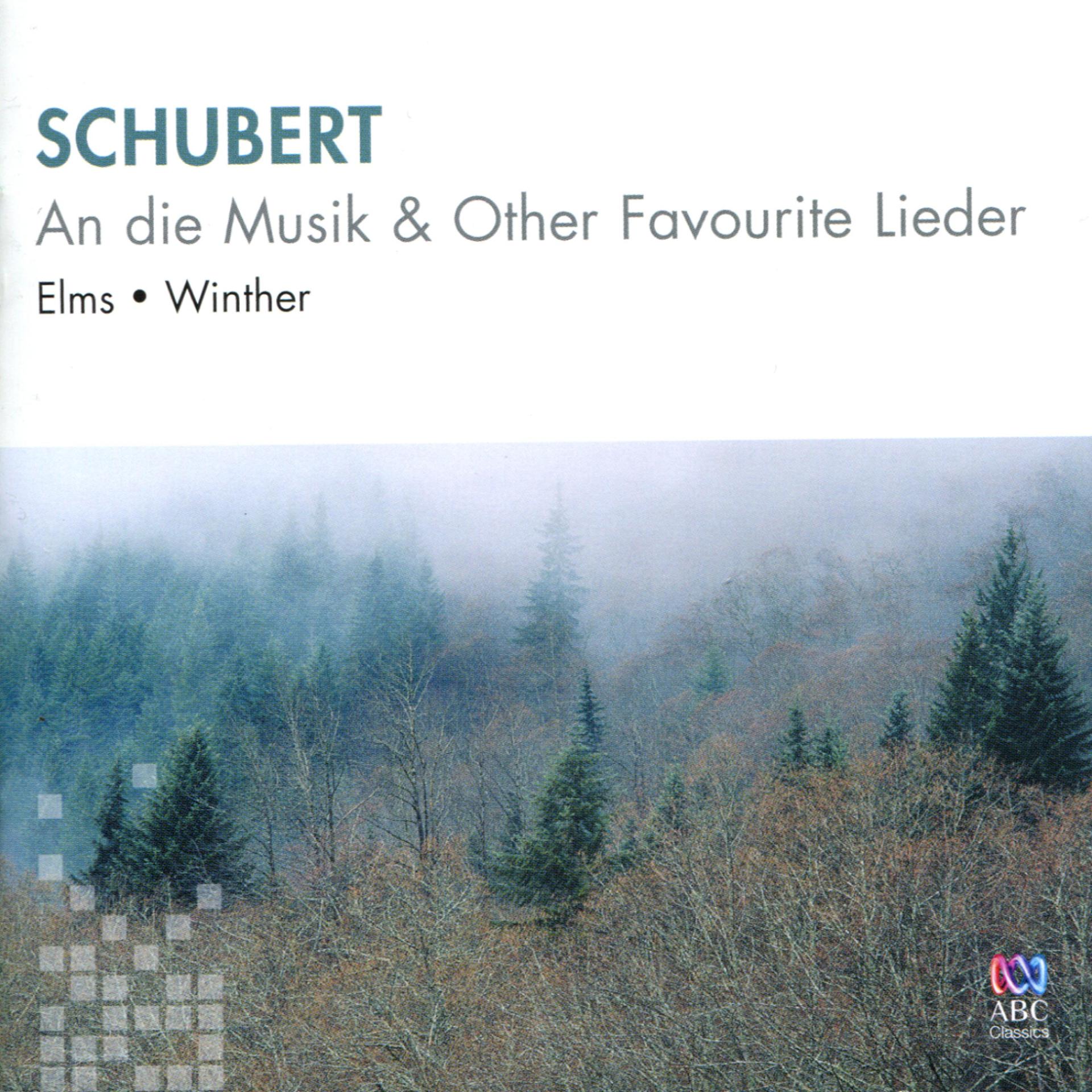 Постер альбома Schubert: An Die Musik & Other Favourite Lieder