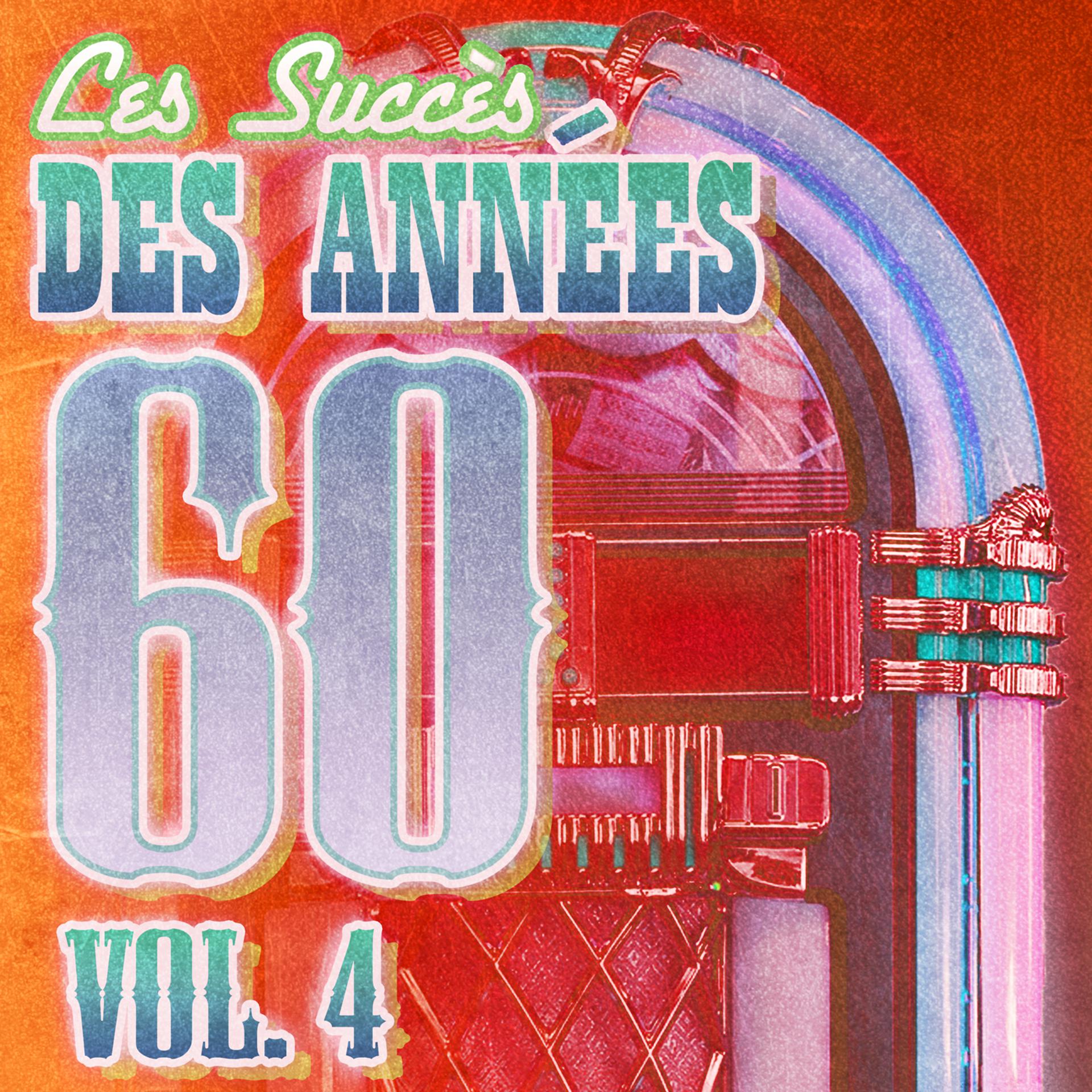 Постер альбома Succès Des Années 60 Vol. 4