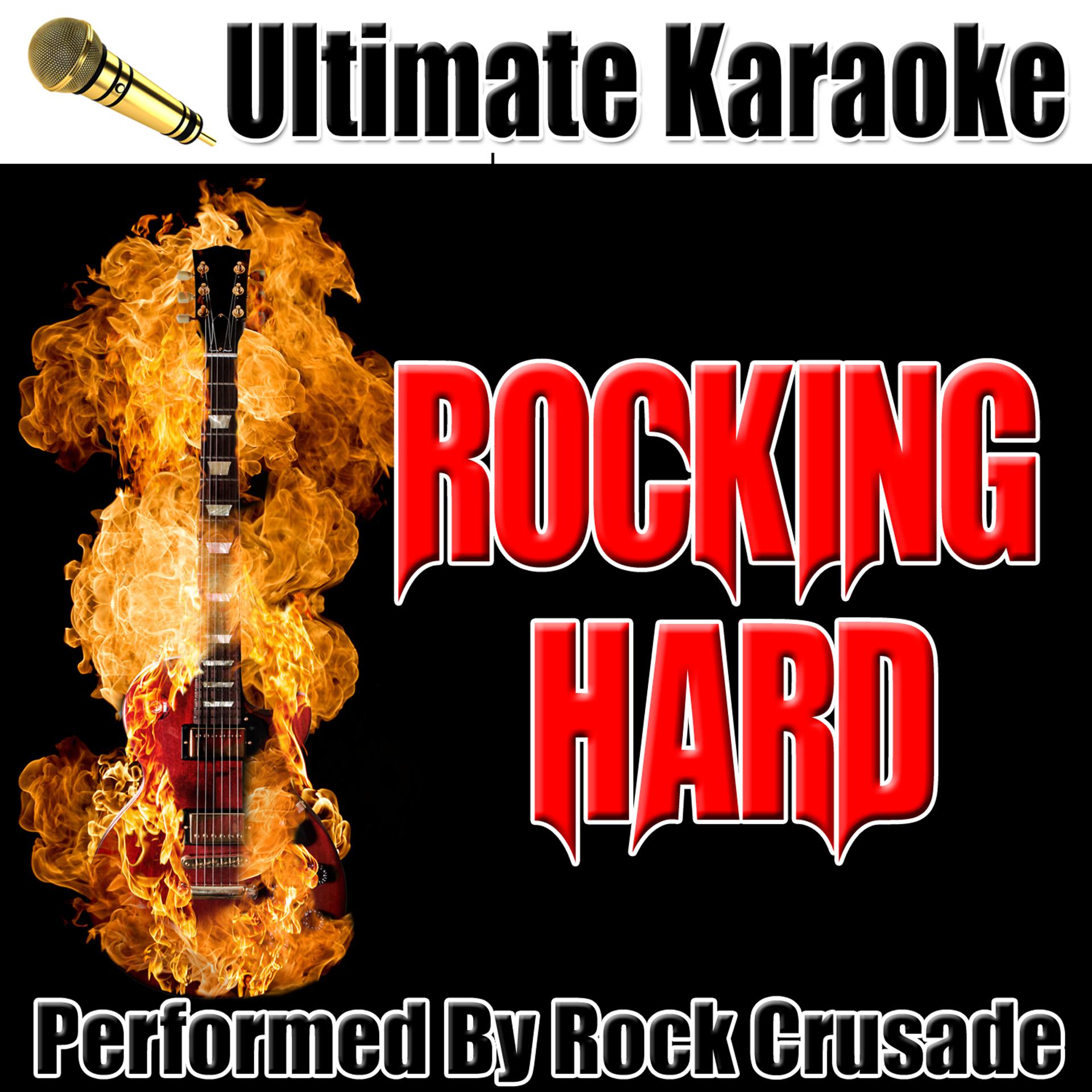 Постер альбома Ultimate Karaoke: Rocking Hard