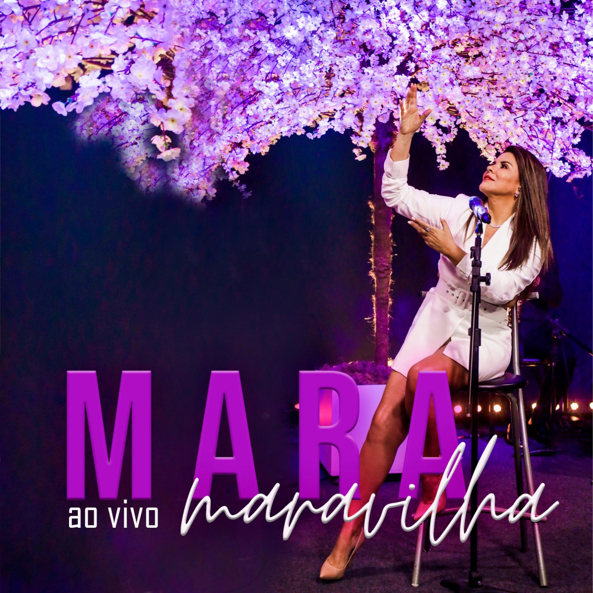 Постер альбома Mara Maravilha (Ao Vivo)