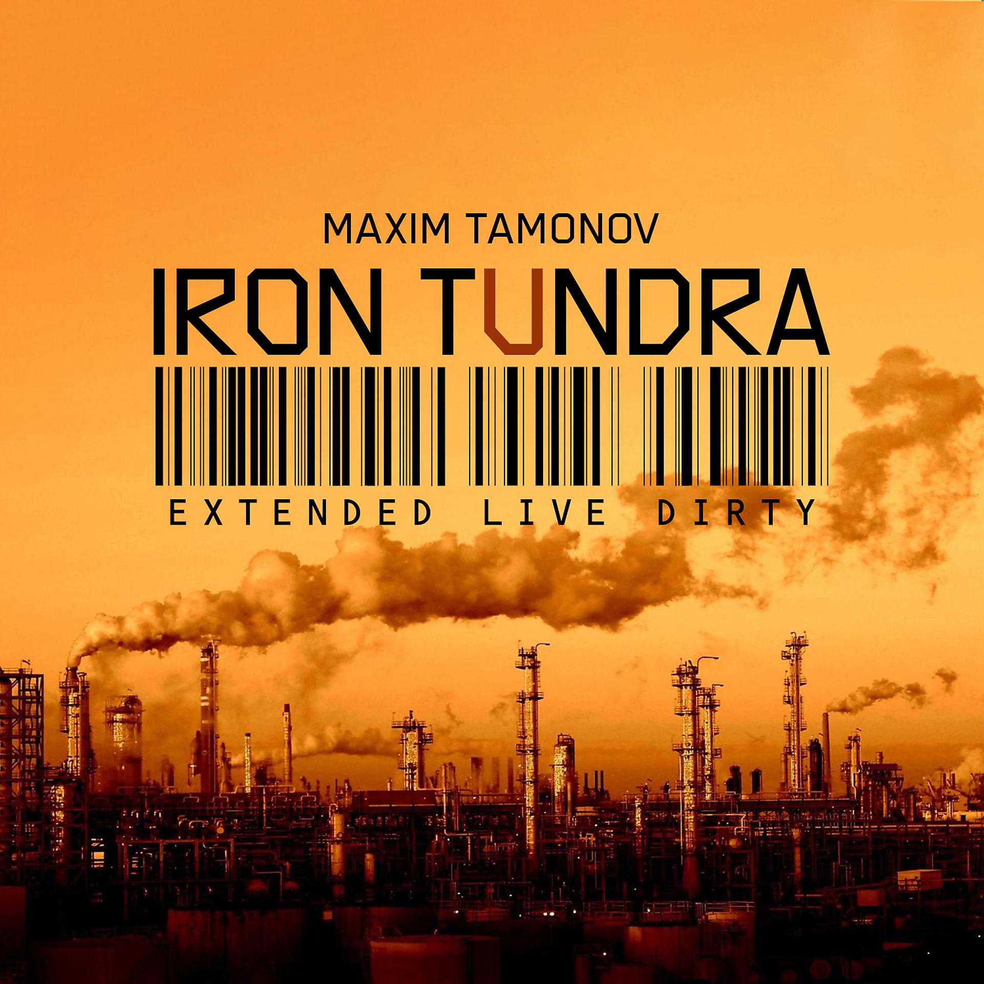 Постер альбома Iron Tundra (Extended Live Dirty)
