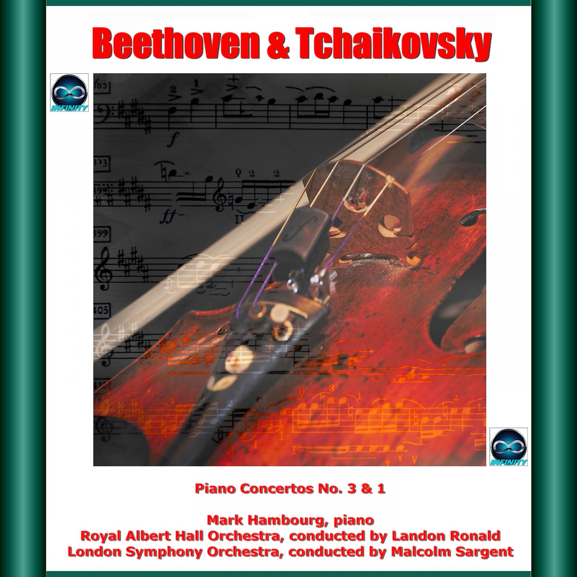 Постер альбома Beethoven & Tchaikovsky: Piano Concertos No. 3 & 1