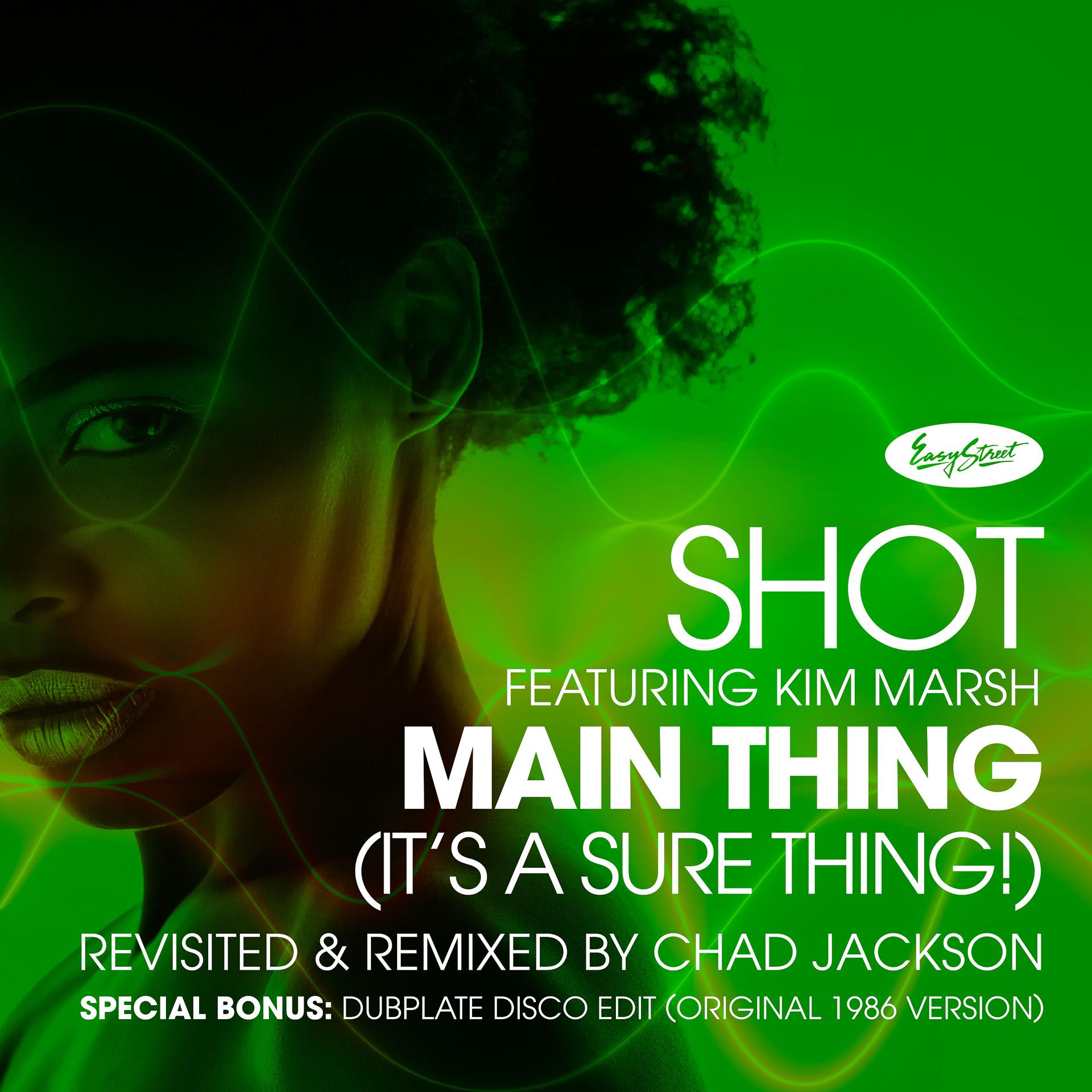 Постер альбома Main Thing (It's a Sure Thing!) (Chad Jackson Remixes)