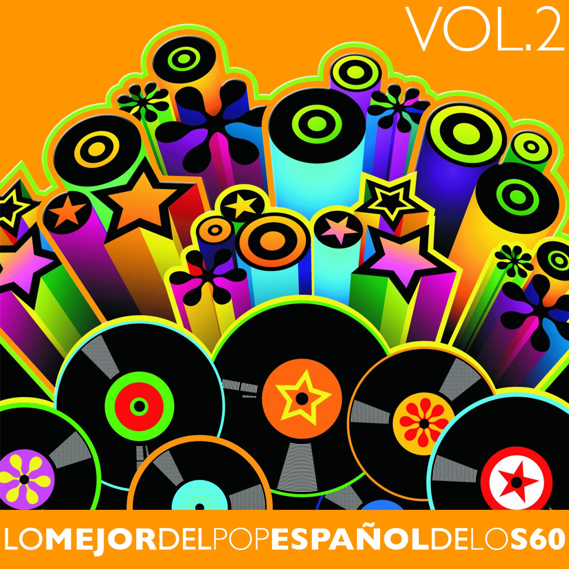 Постер альбома Lo Mejor del Pop Español de los 60 Vol. 2