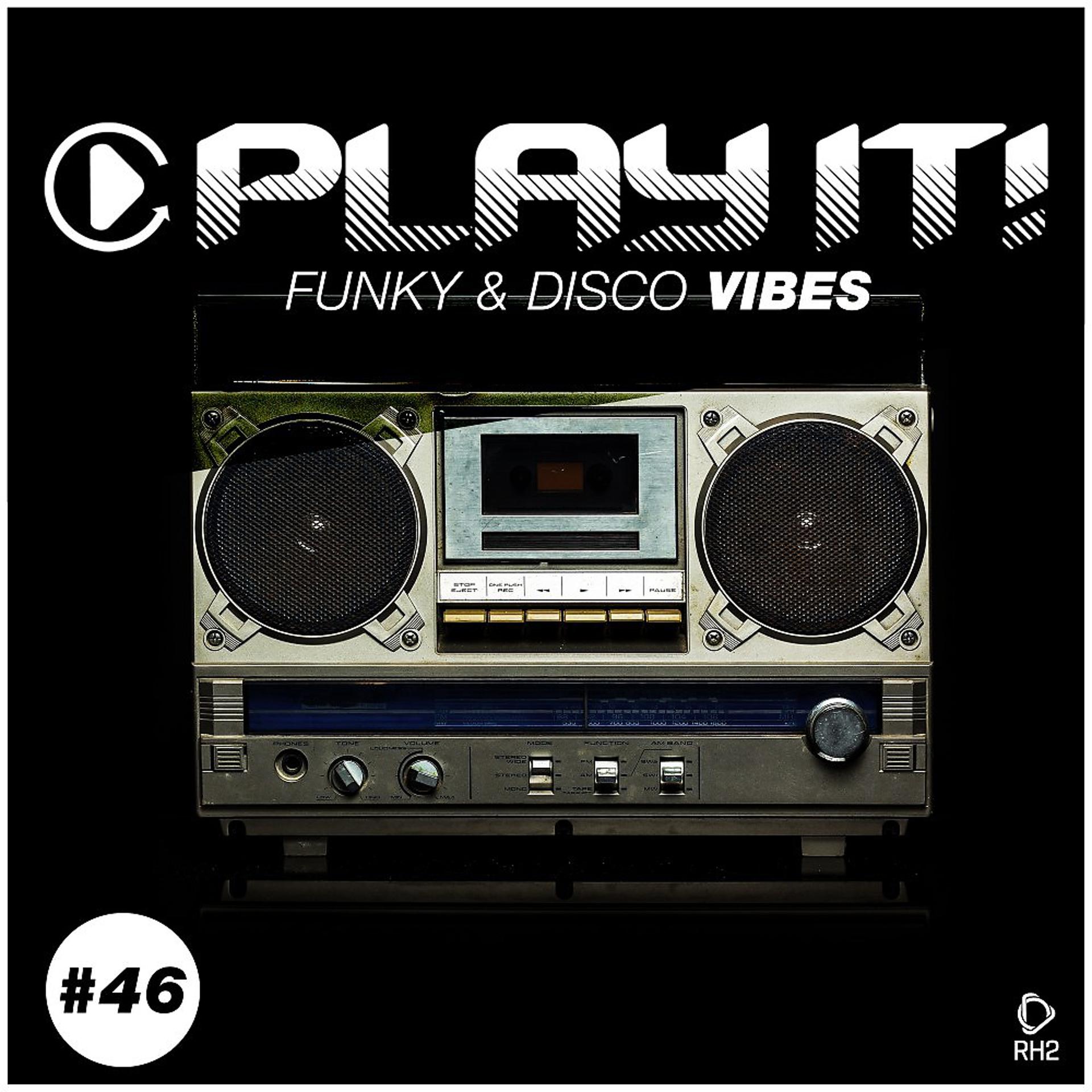 Постер альбома Play It!: Funky & Disco Vibes, Vol. 46