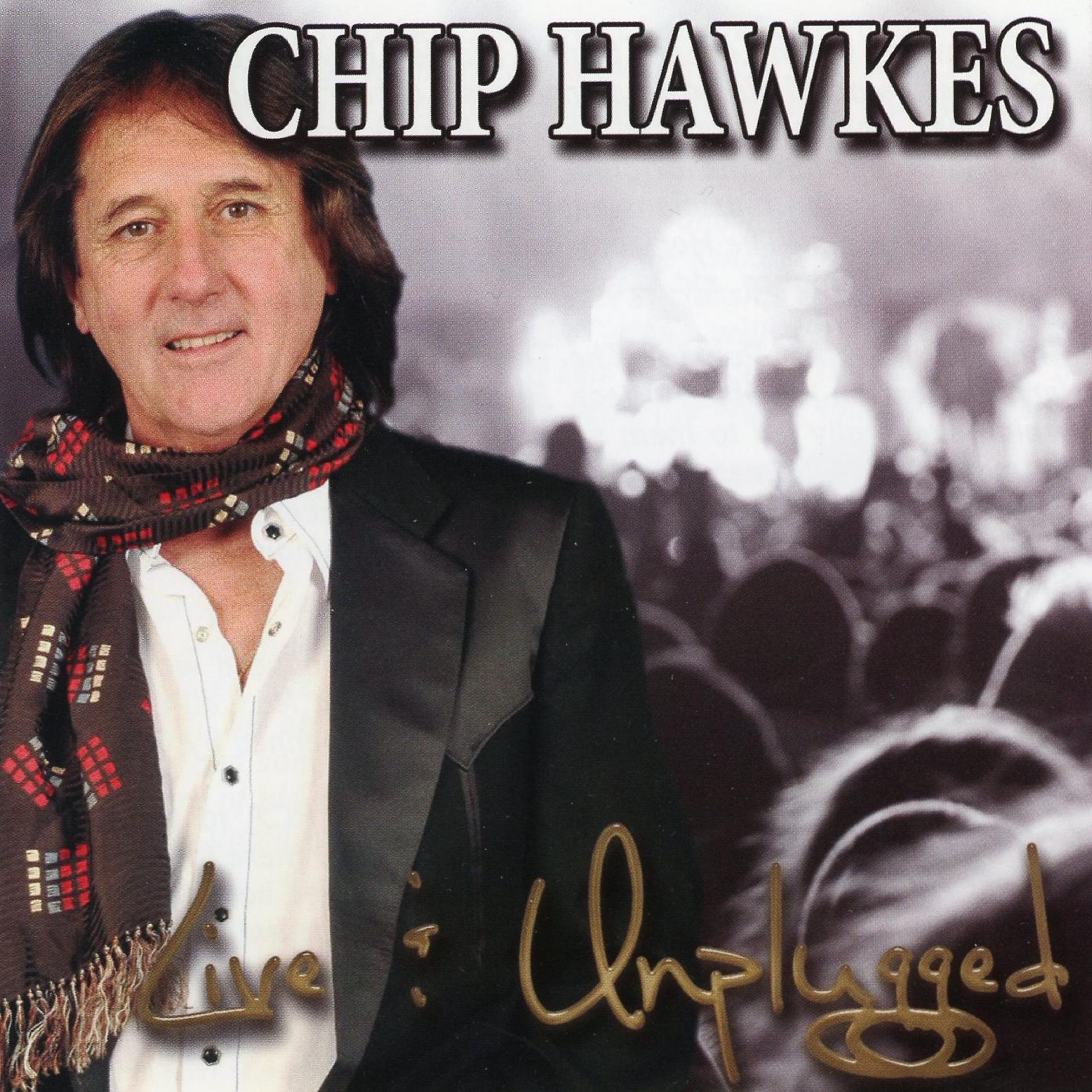 Постер альбома Chip Hawkes Unplugged