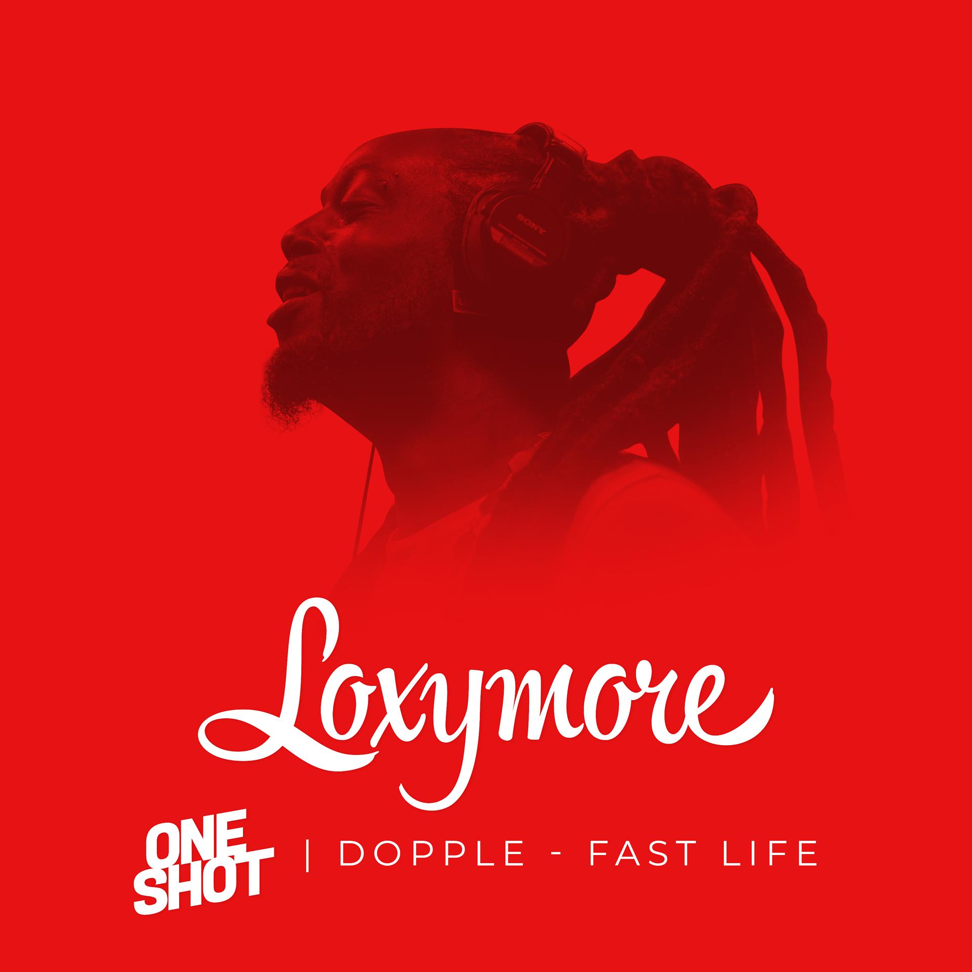 Постер альбома Fast life - Loxymore One Shot
