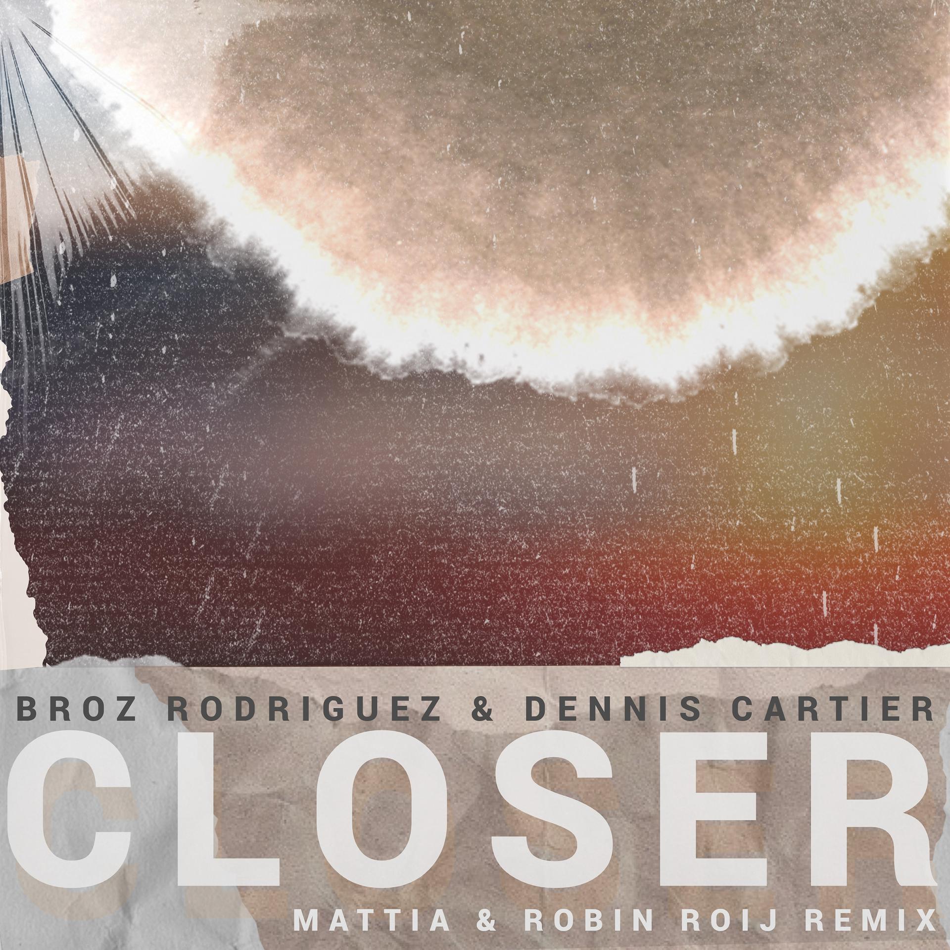 Постер альбома Closer (Mattia & Robin Roij Remix)