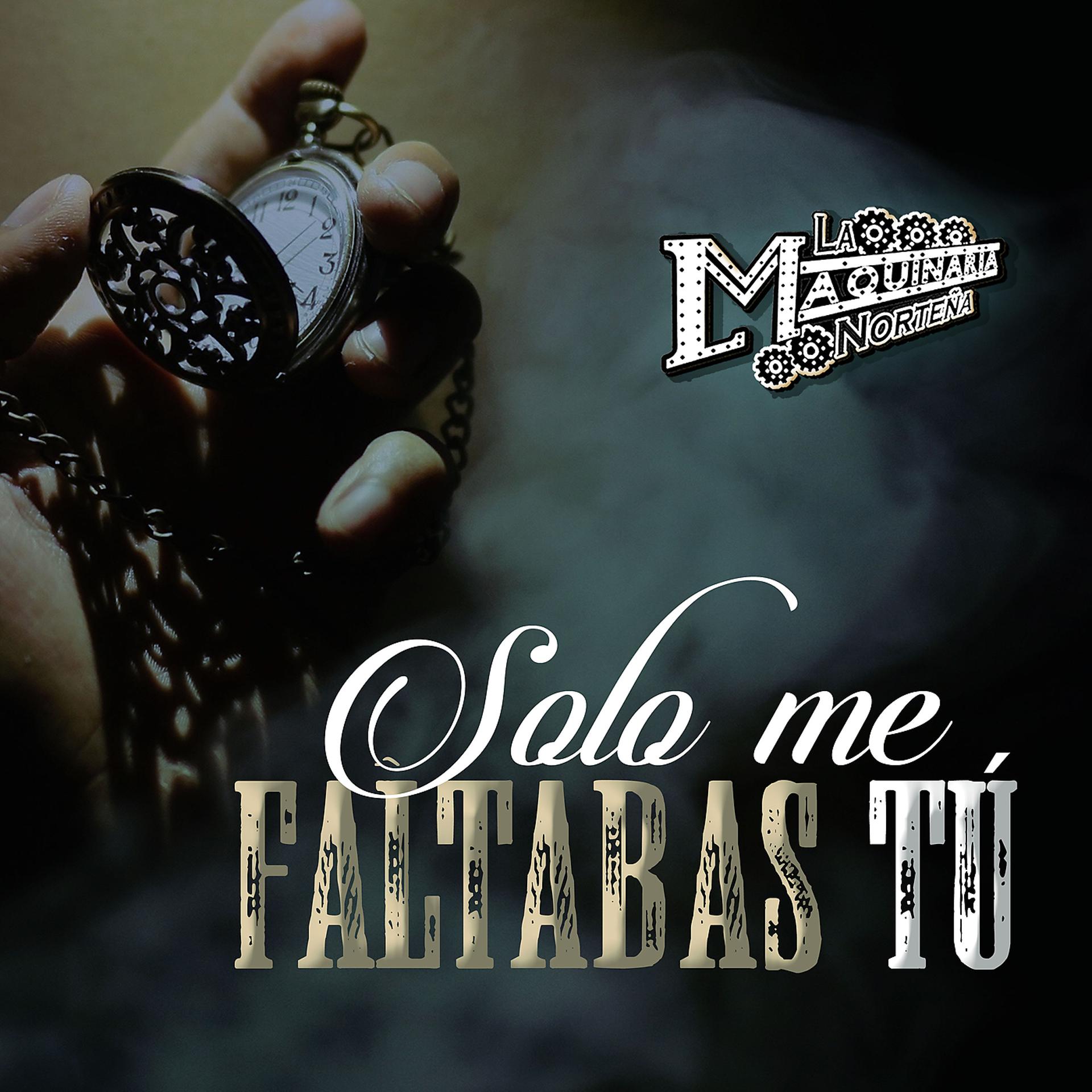 Постер альбома Solo Me Faltabas Tú