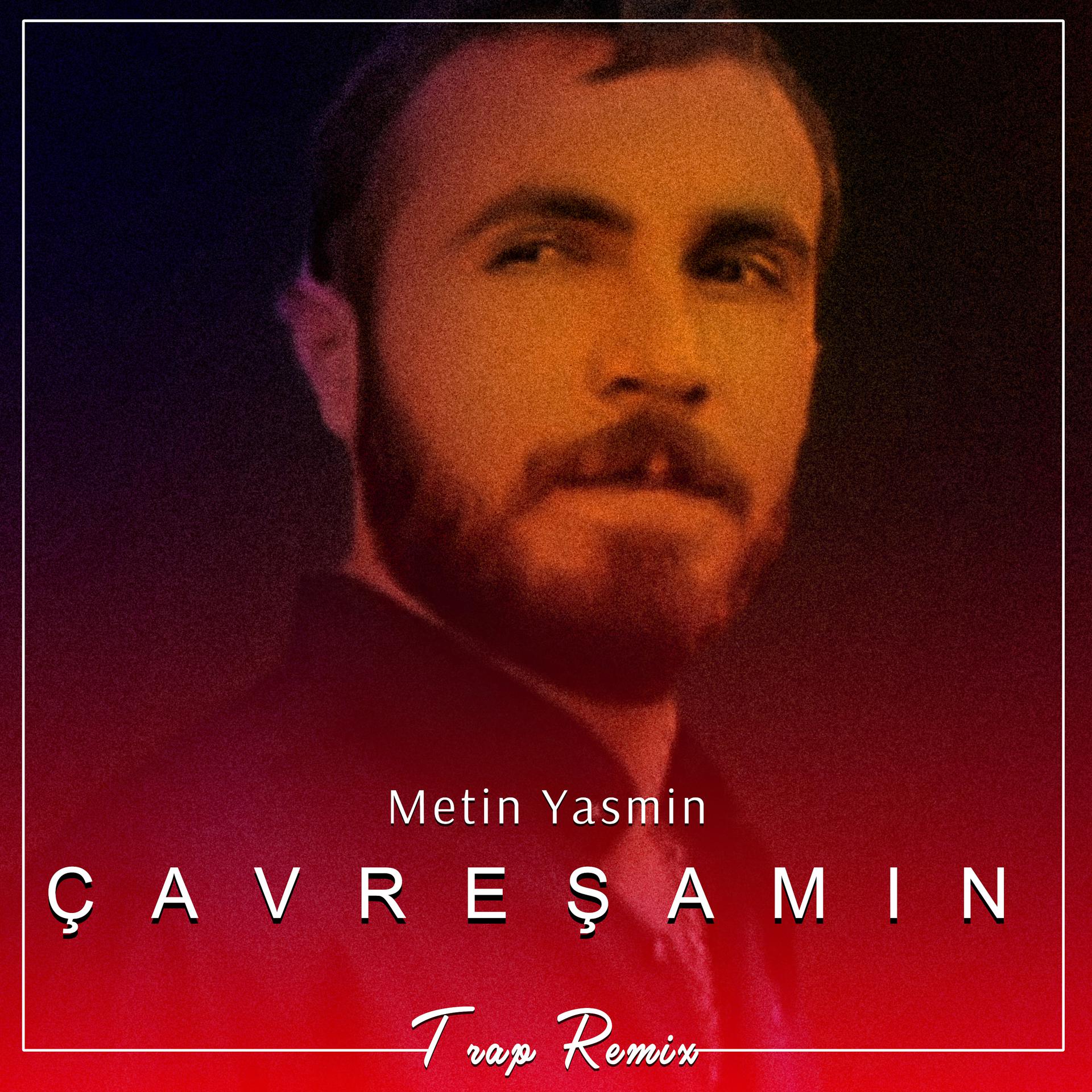 Постер альбома Çavreşa Min (Trap Remix)