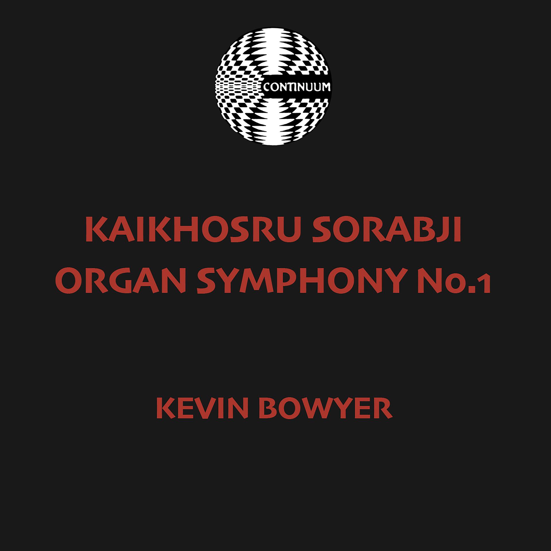 Постер альбома Kaikhosru Sorabji: Organ Symphony No. 1