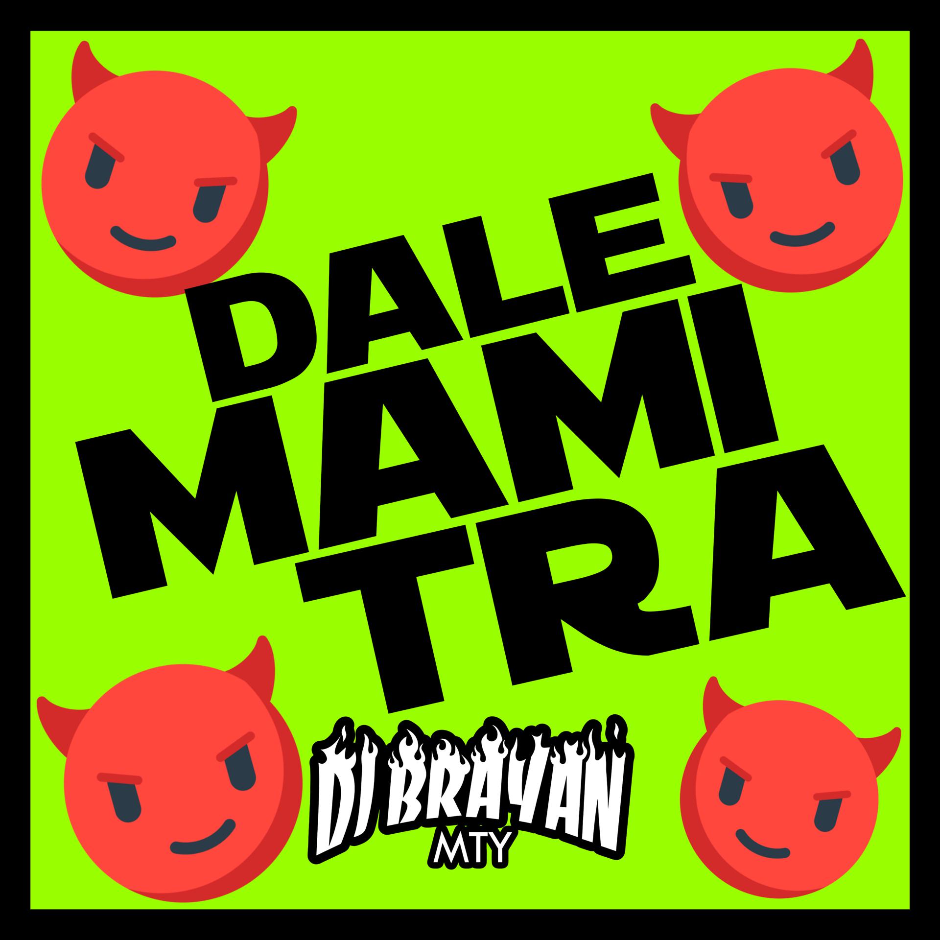 Постер альбома Dale Mami Tra